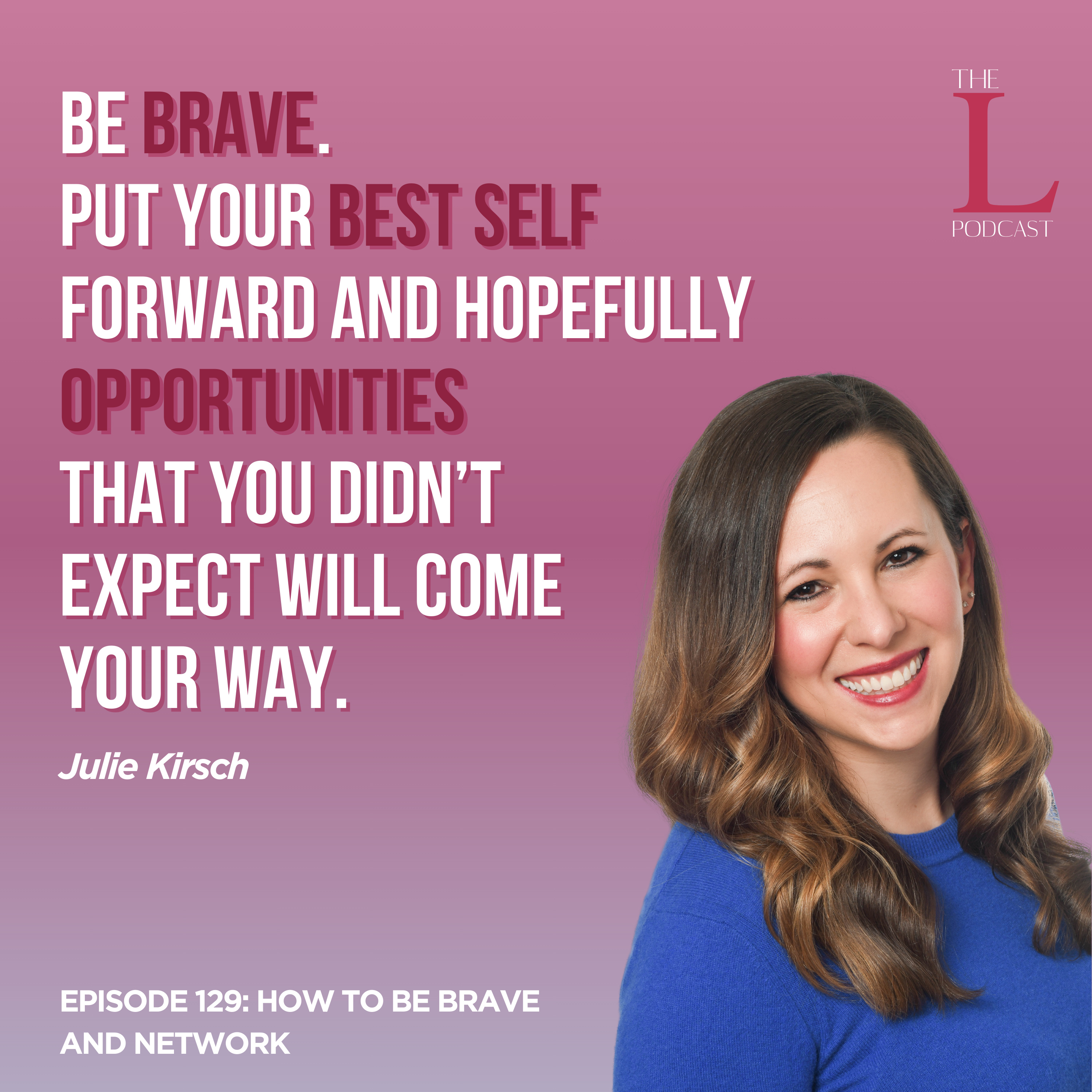 Ep. 129: How To Be Brave And Network episode artwork