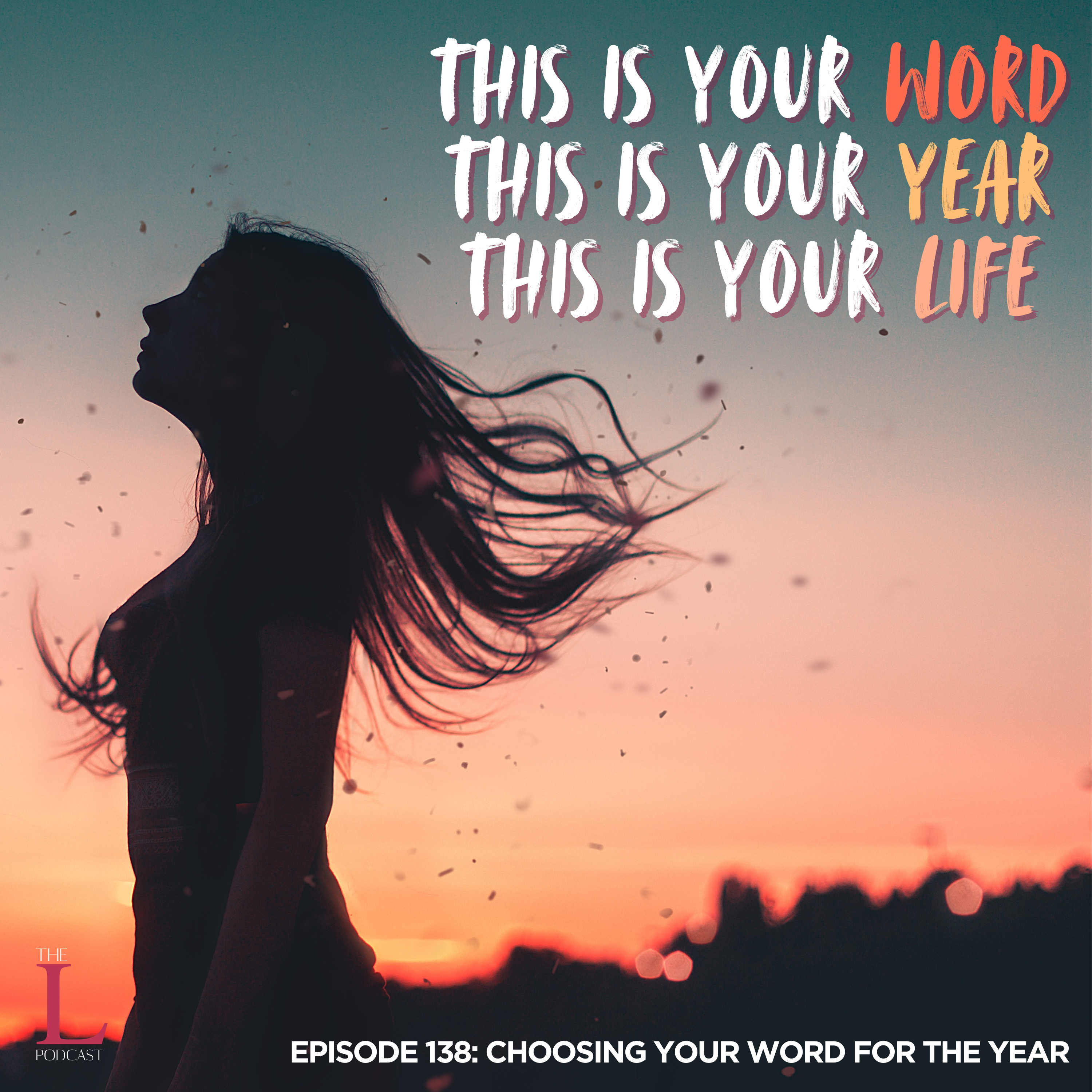 Ep. 137: Choosing Your Word For The Year episode artwork