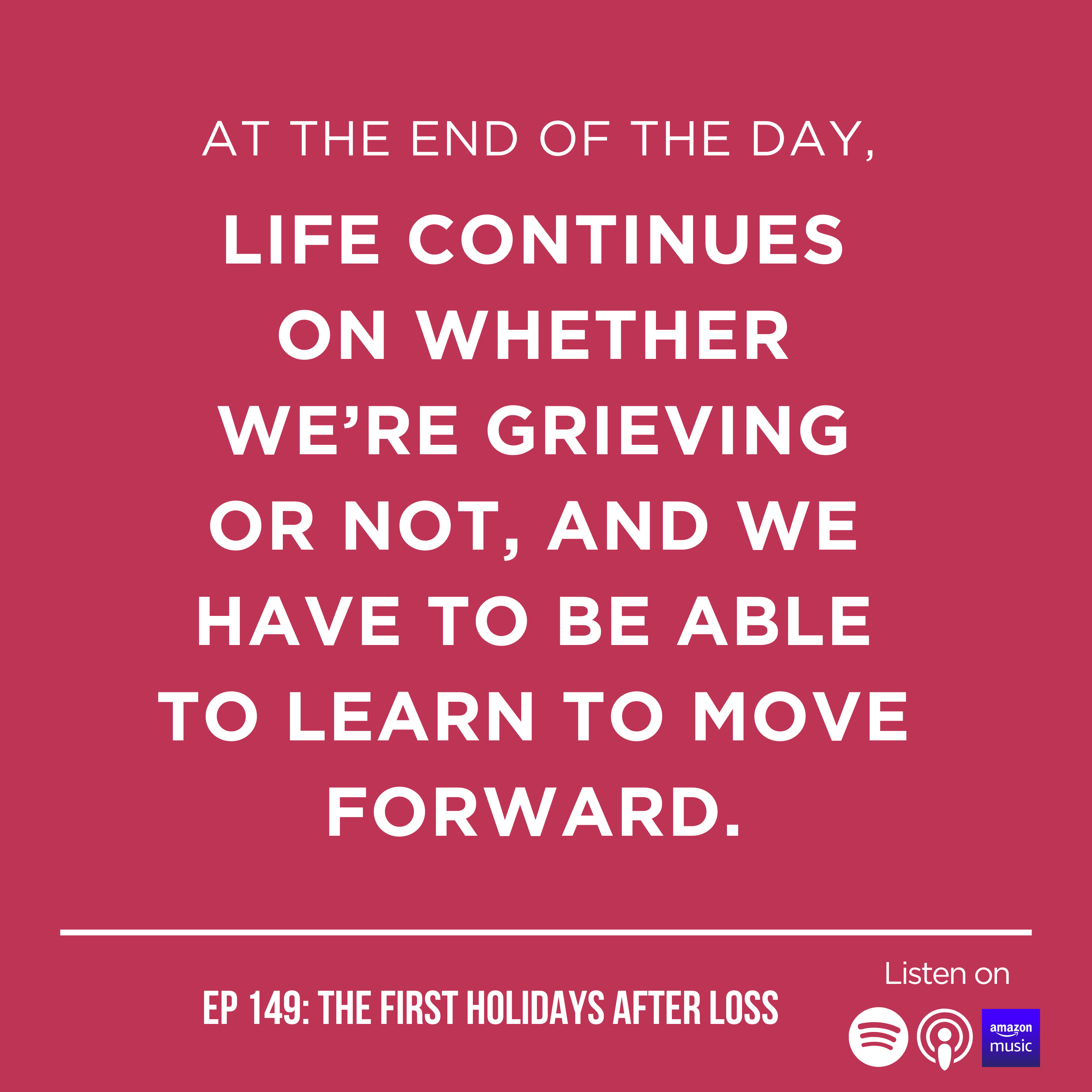 Ep. 149: The First Holidays After Loss episode artwork