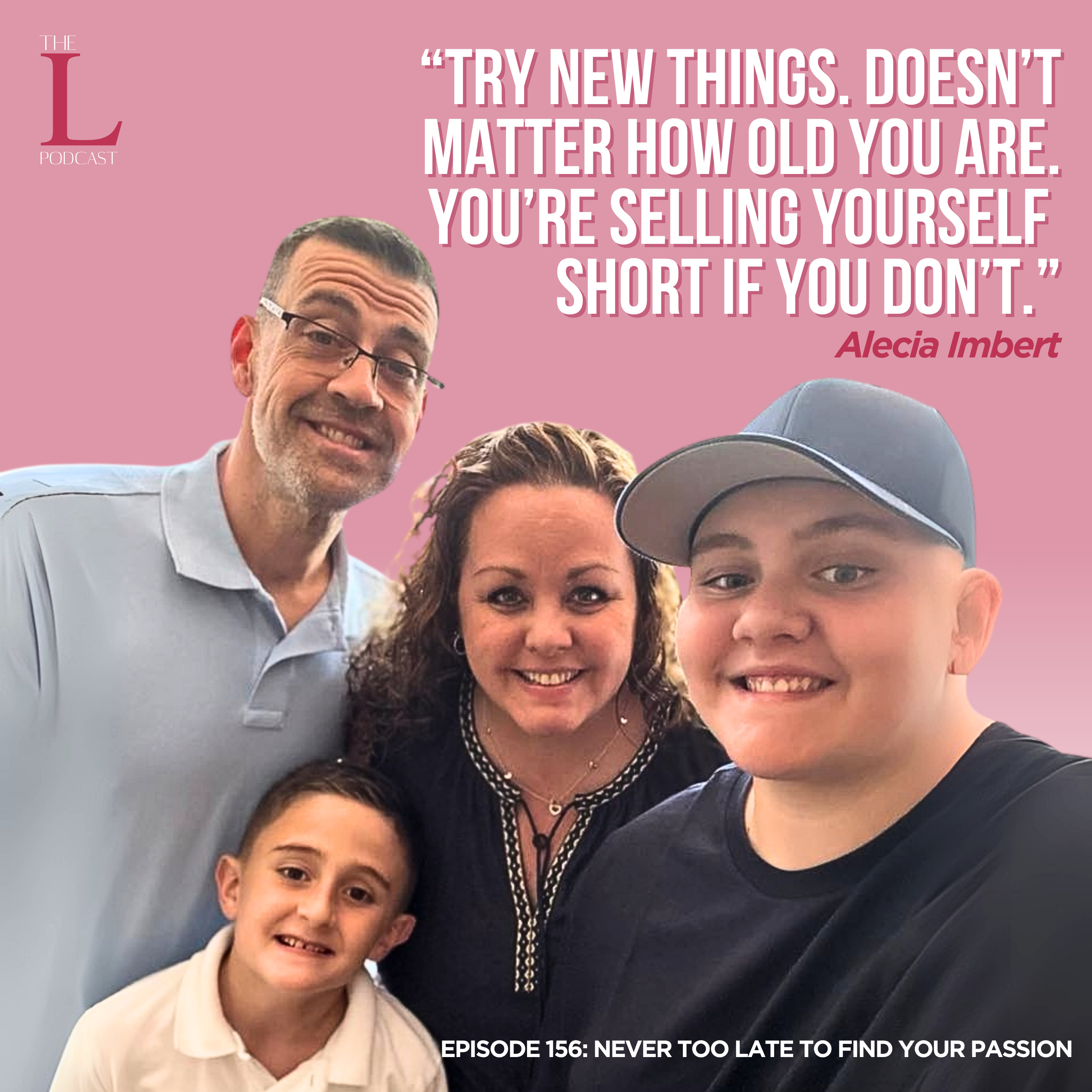 Ep. 156: Never Too Late To Find Your Passion episode artwork
