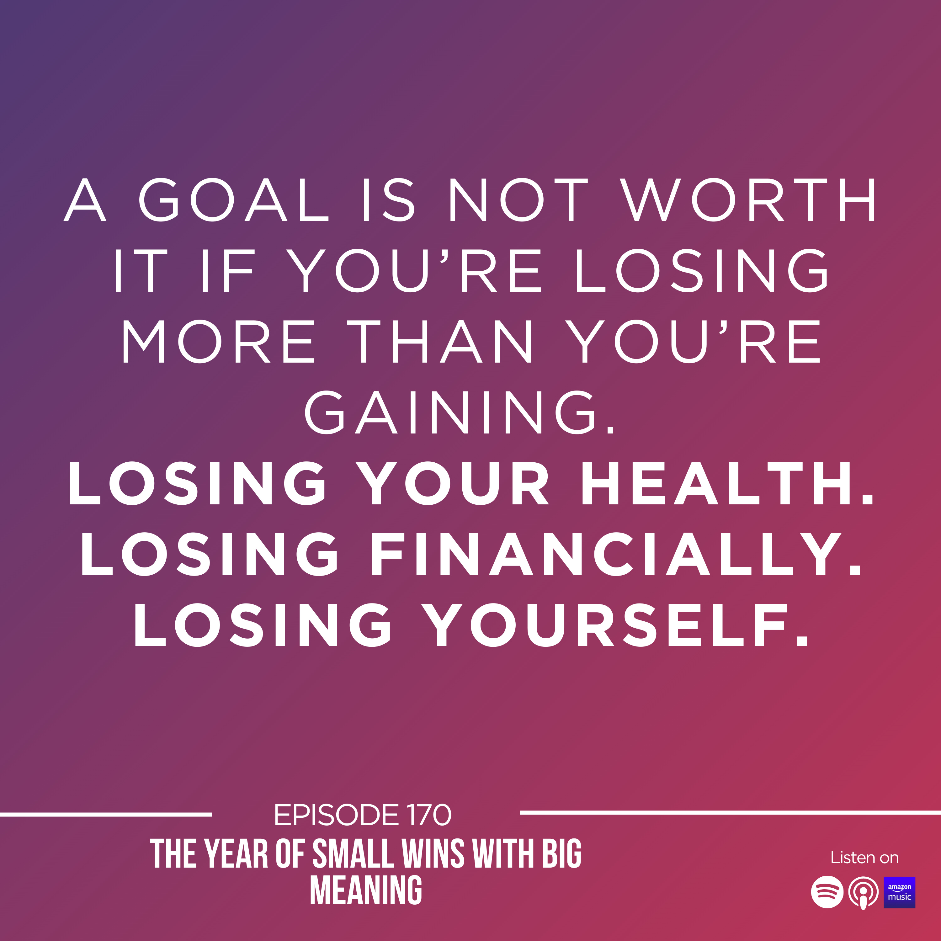 Ep. 170: The Year Of Small Wins With Big Meaning episode artwork