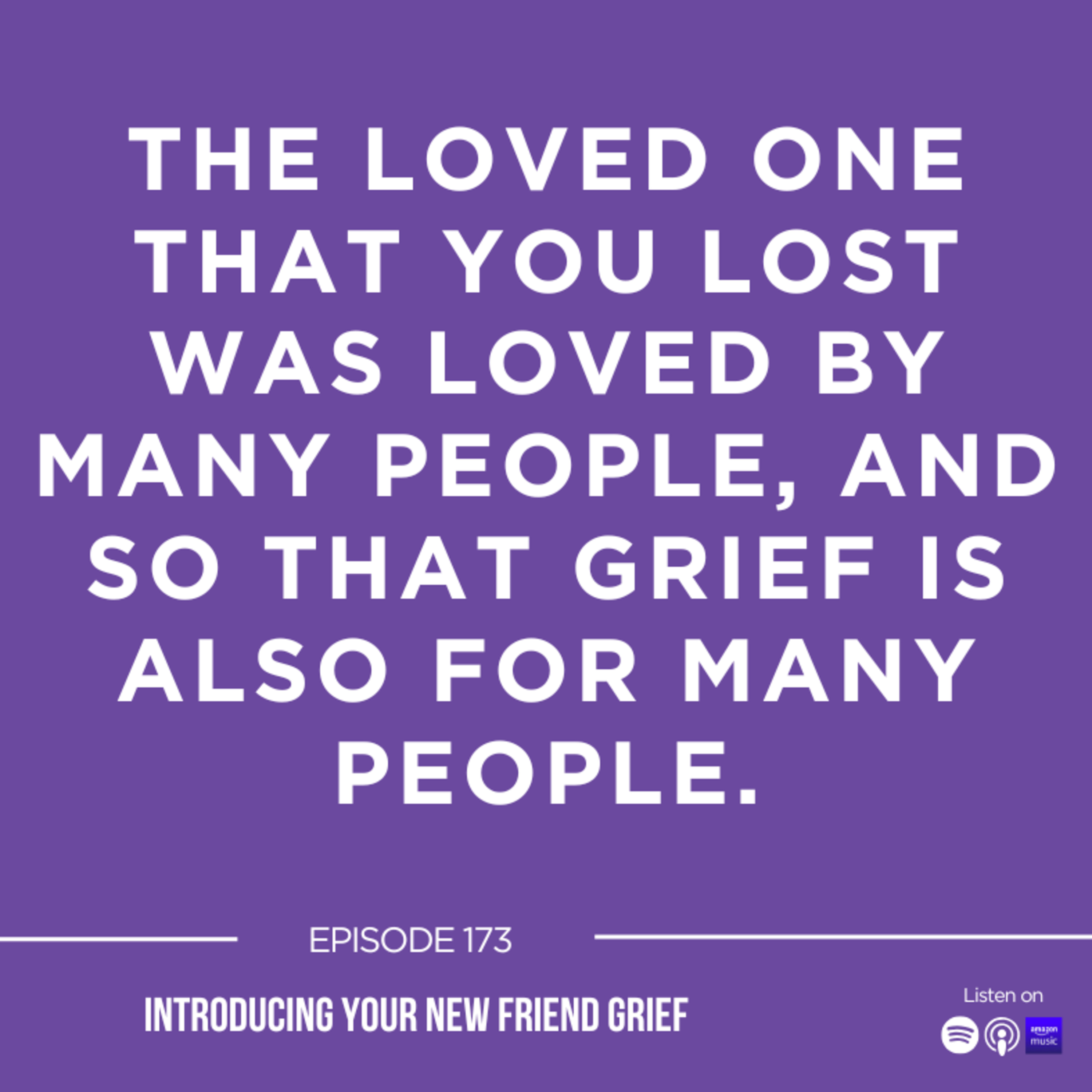 Ep. 173: Introducing Your New Friend Grief episode artwork