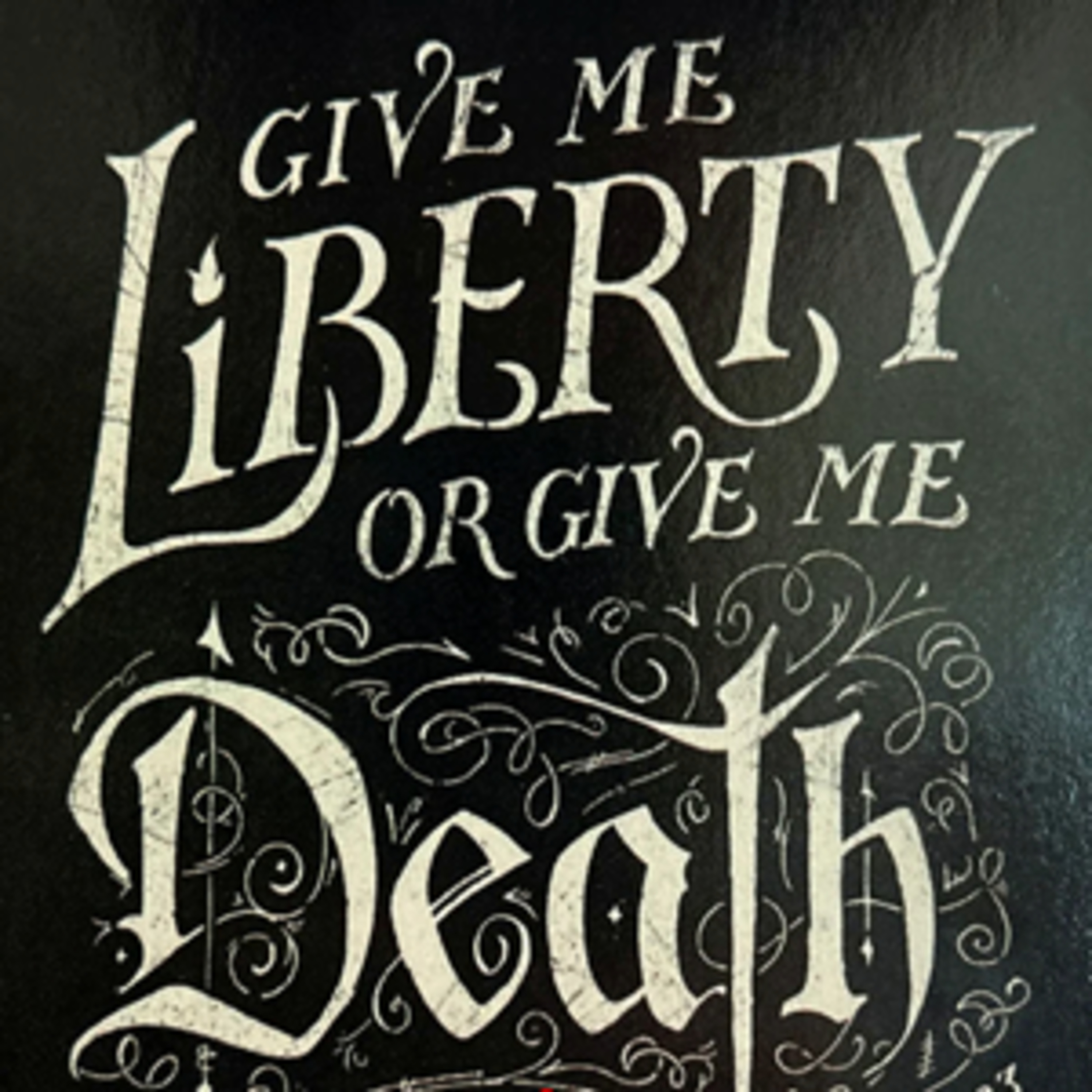 07/19/26 Jim Colegrove Give Me Liberty Or Give Me Death episode artwork