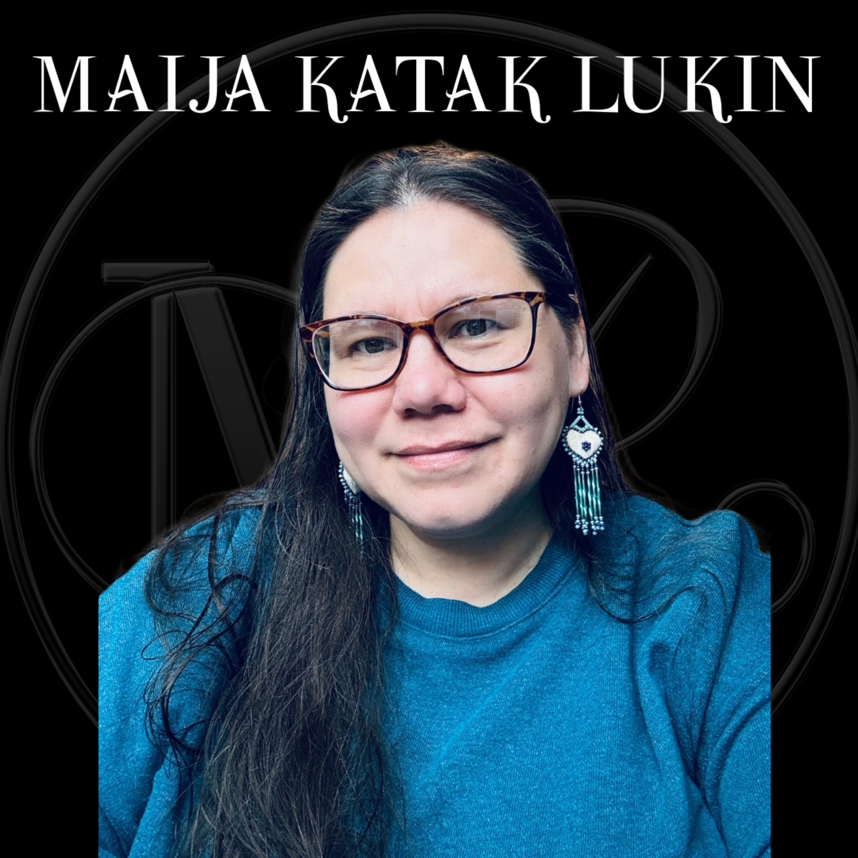 Maija Katak Lukin - Artist episode artwork