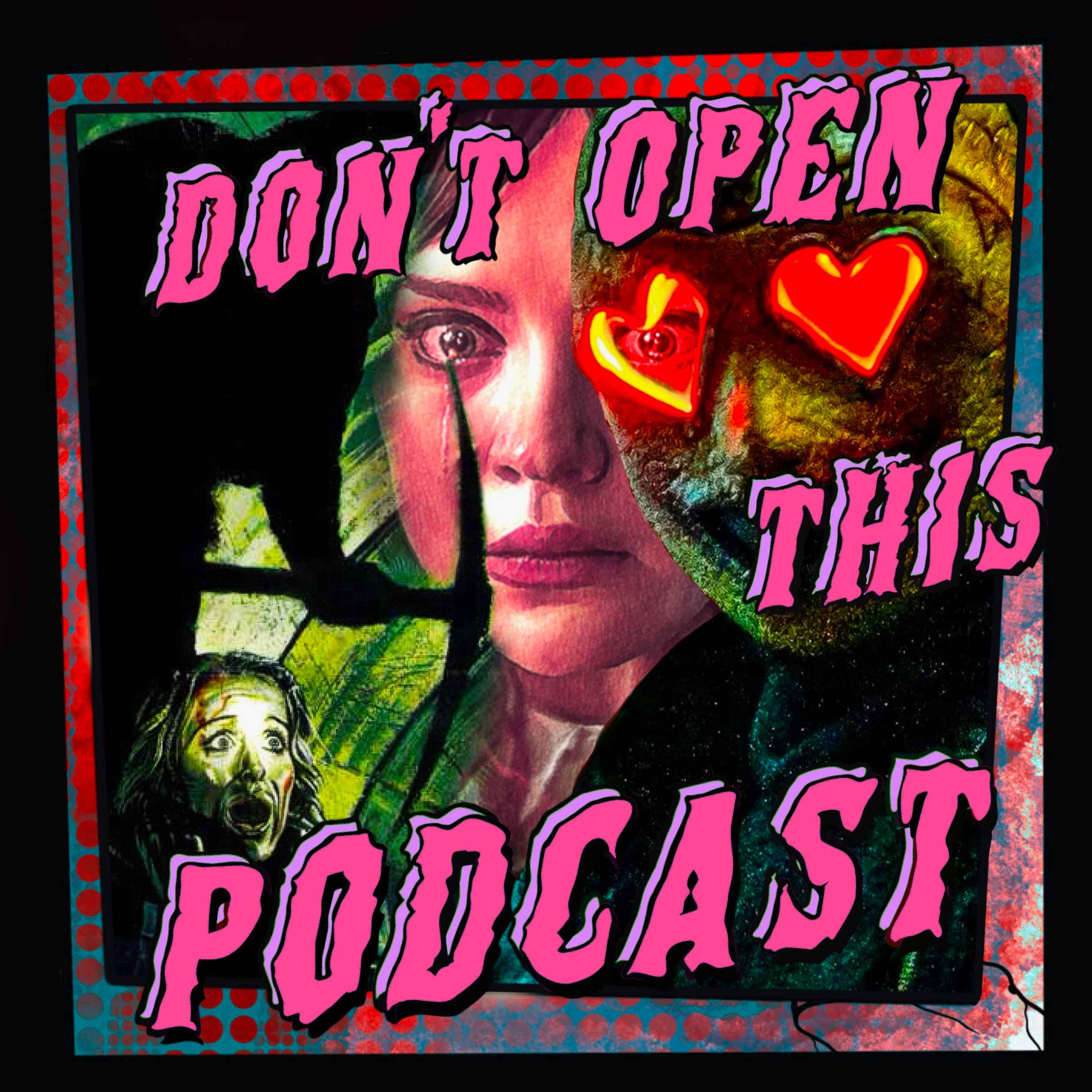 Don\'t Open This Podcast