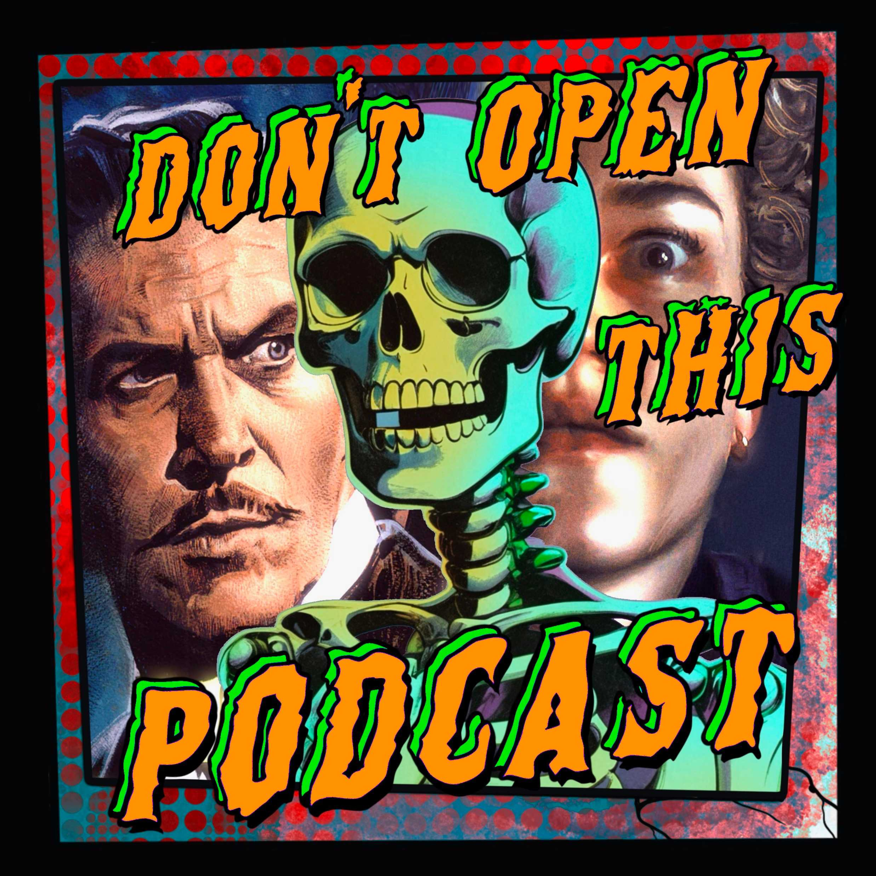 Don\'t Open This Podcast