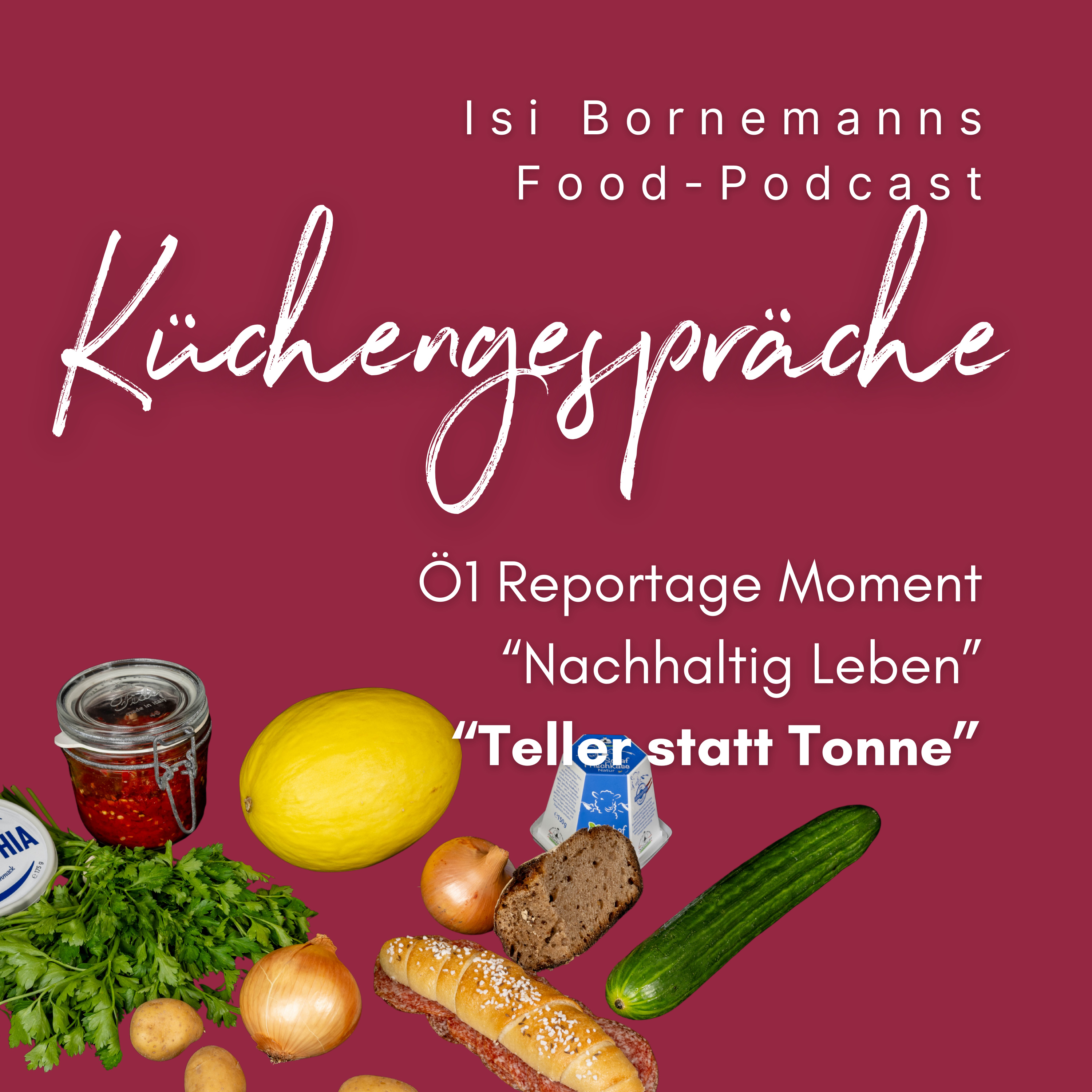 Teller statt Tonne – Ö1 Reportage – Nachhaltig Leben
