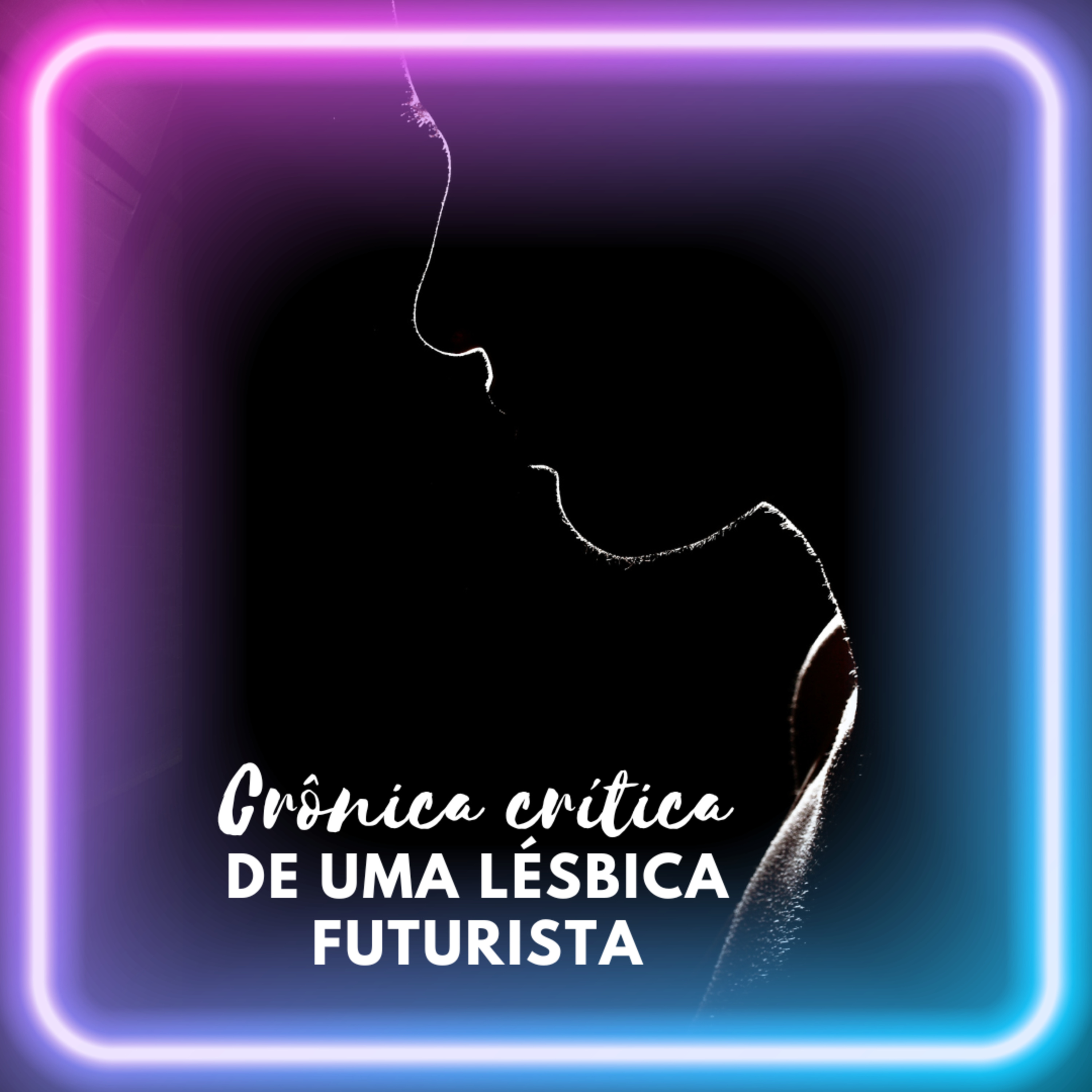 Crônica crítica de uma lésbica futurista episode artwork