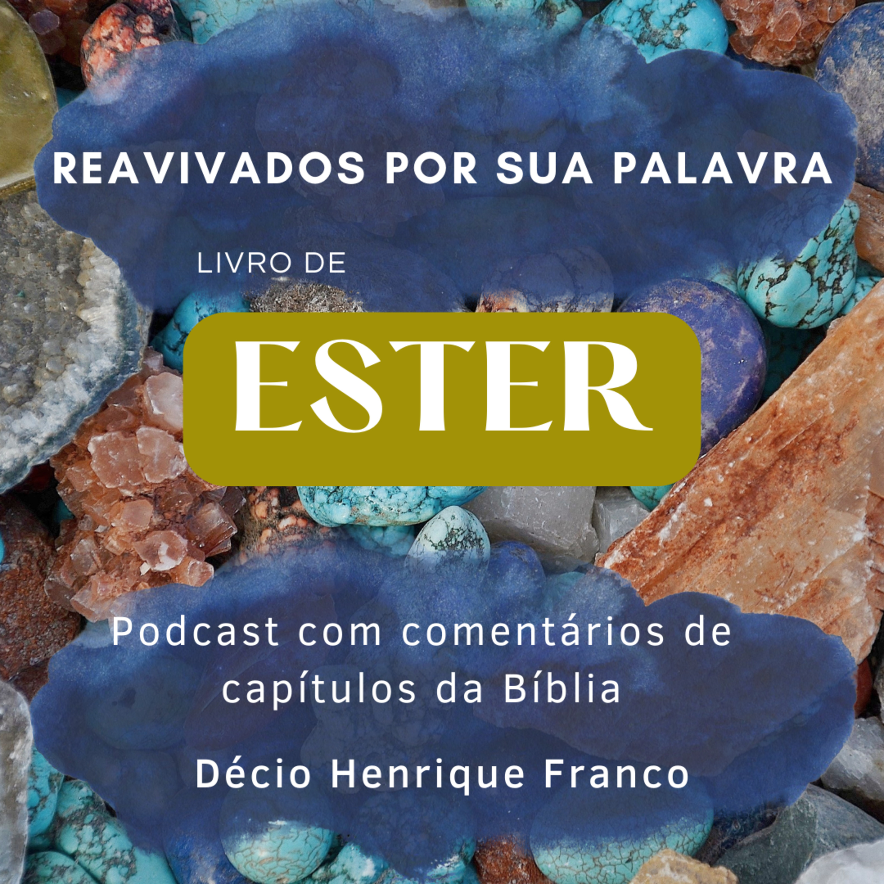 Ester - Capítulo 10 - Reavivados Por Sua Palavra #rpsp - Décio Henrique Franco episode artwork