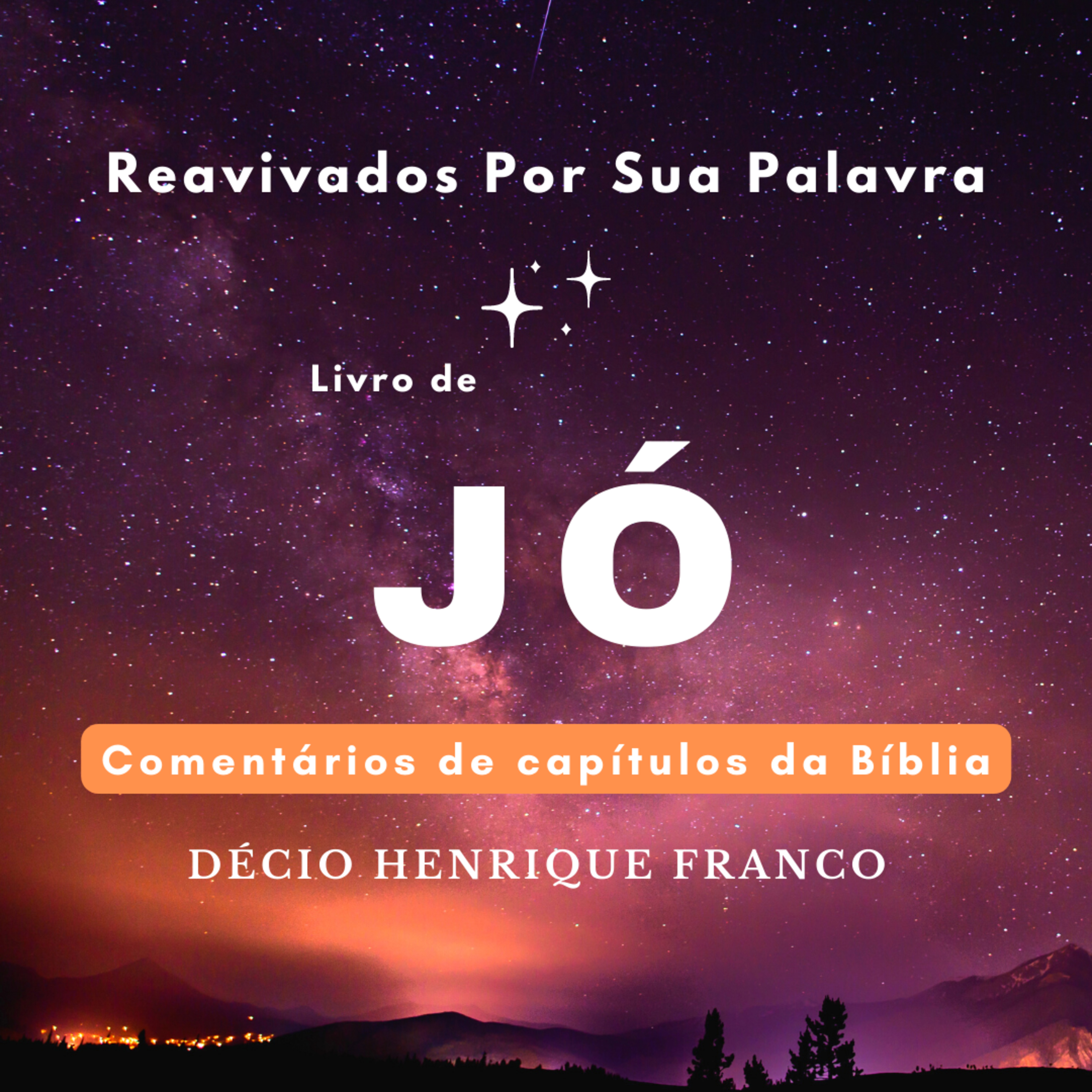 Jó - Capítulo 10 - Reavivados Por Sua Palavra #rpsp - Décio Henrique Franco episode artwork