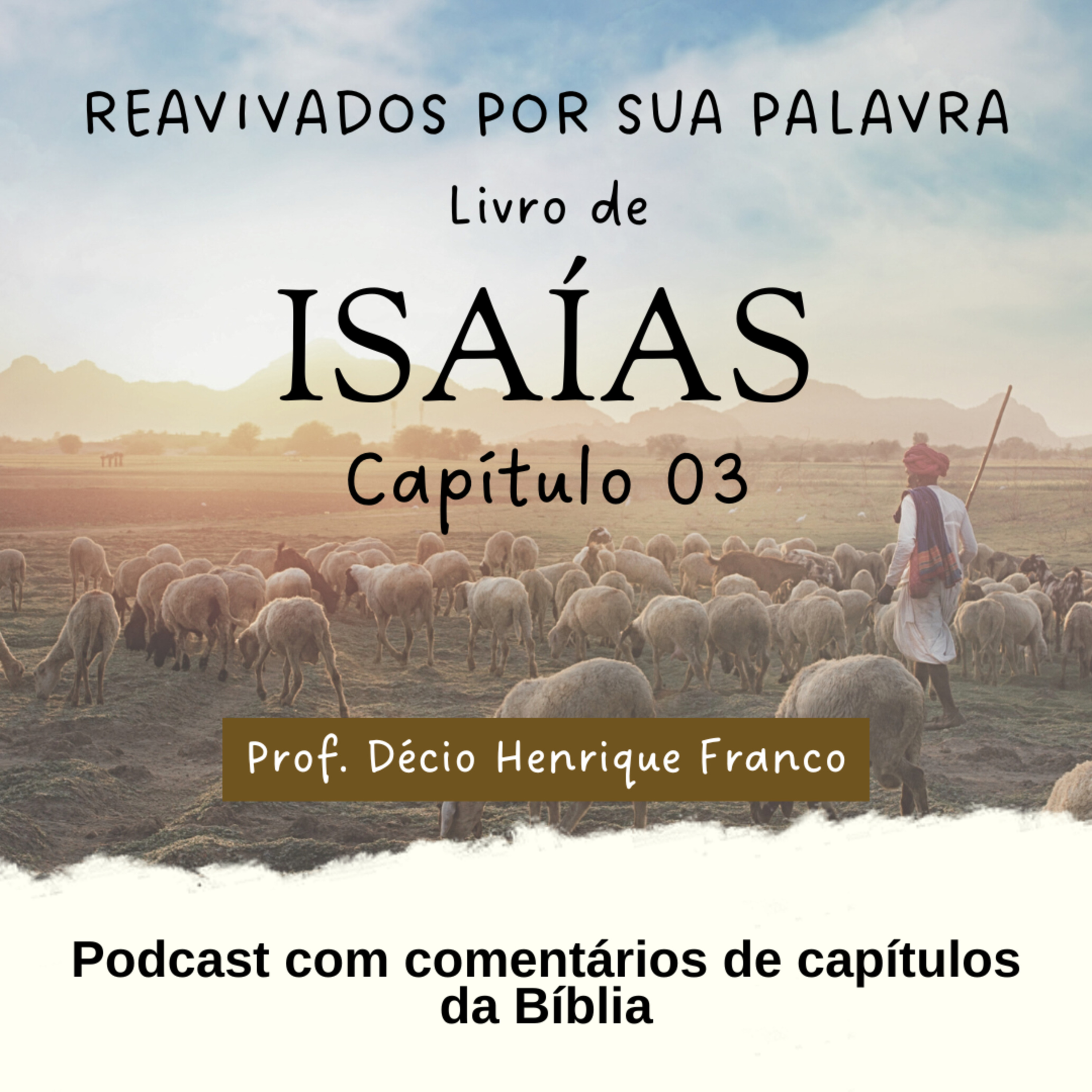 Isaías 3. Reavivados Por Sua Palavra #rpsp Podcast com comentários de capítulos da Bíblia. Décio Henrique Franco episode artwork