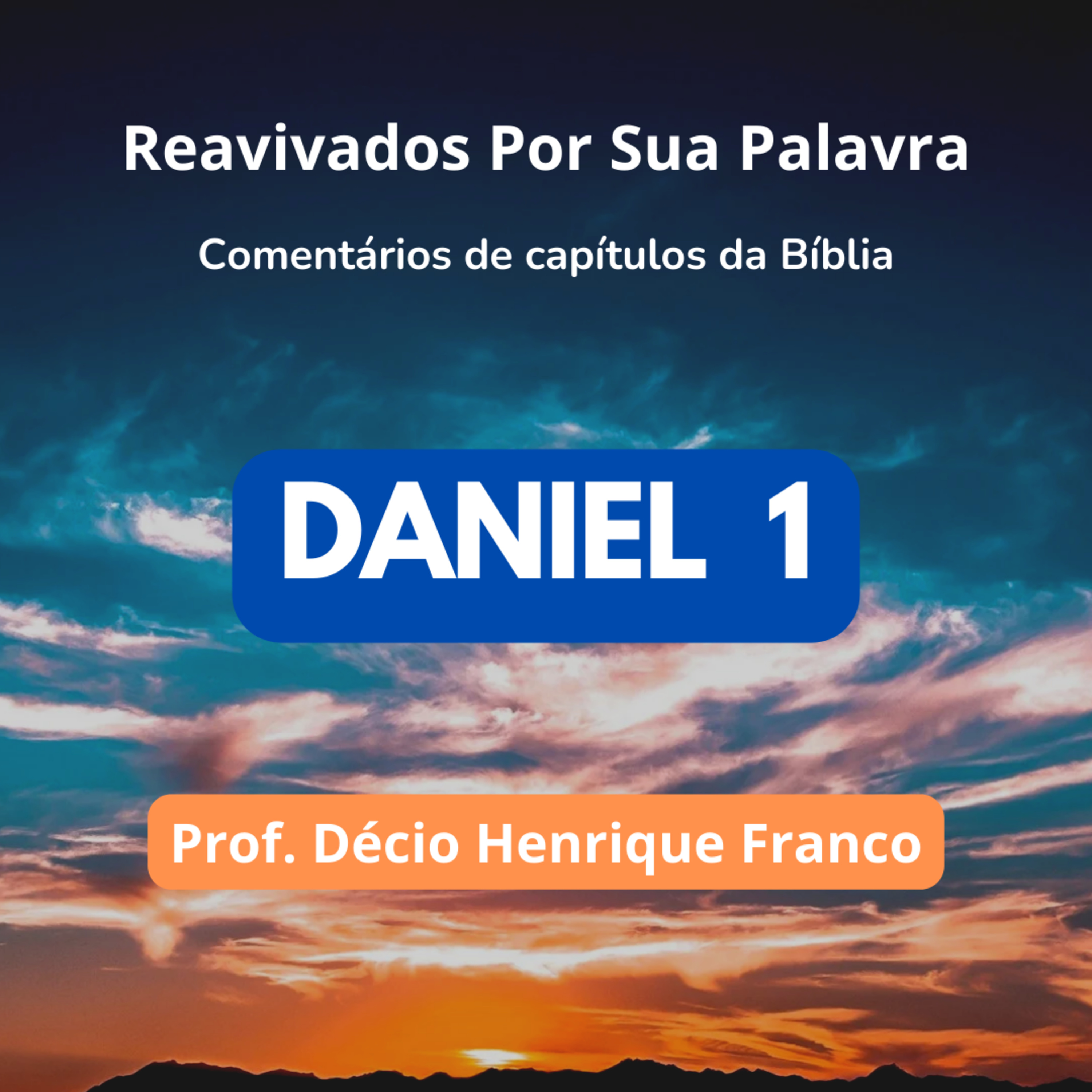 Reavivados Por Sua Palavra - Comentários de Capítulos da Bíblia
