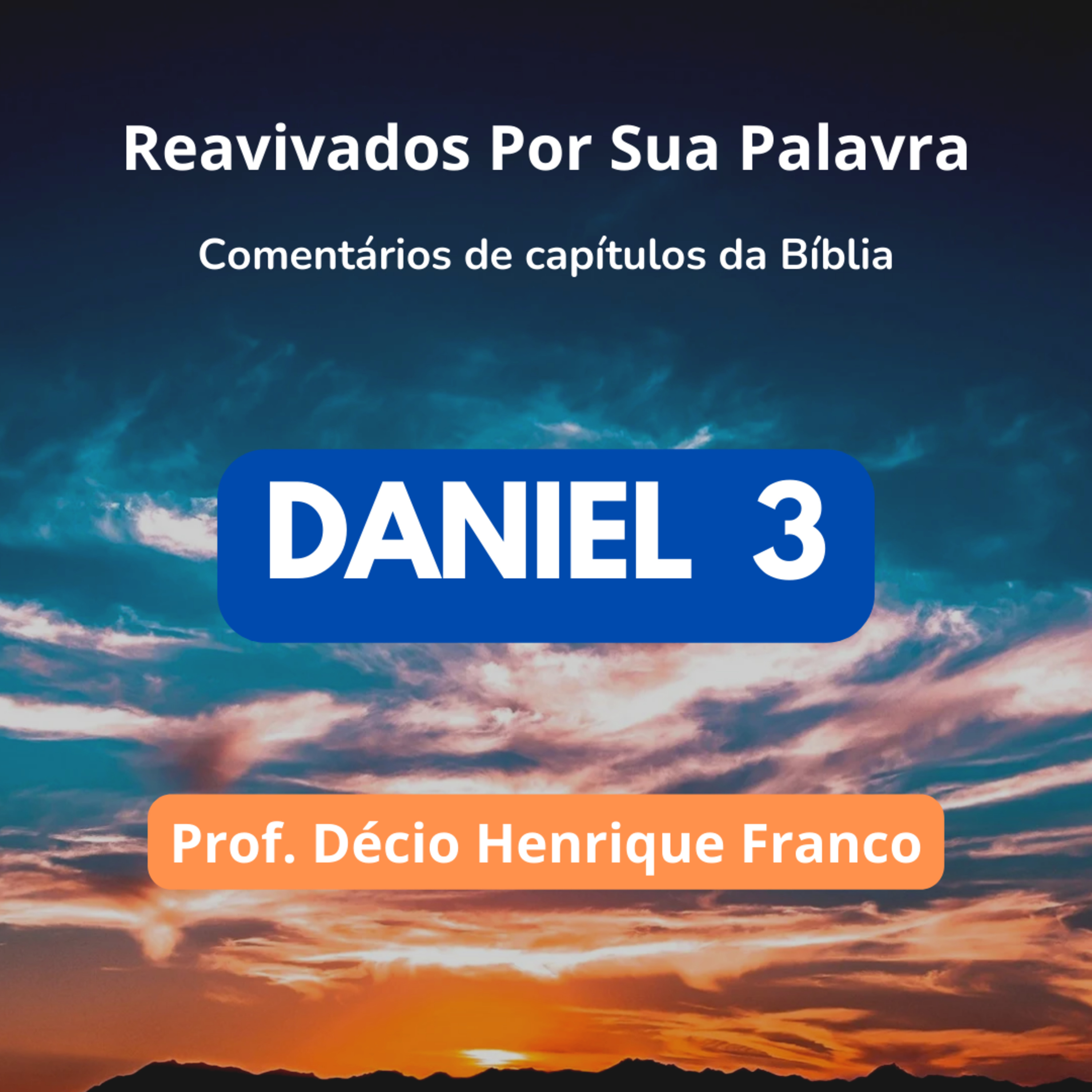 Reavivados Por Sua Palavra - Comentários de Capítulos da Bíblia