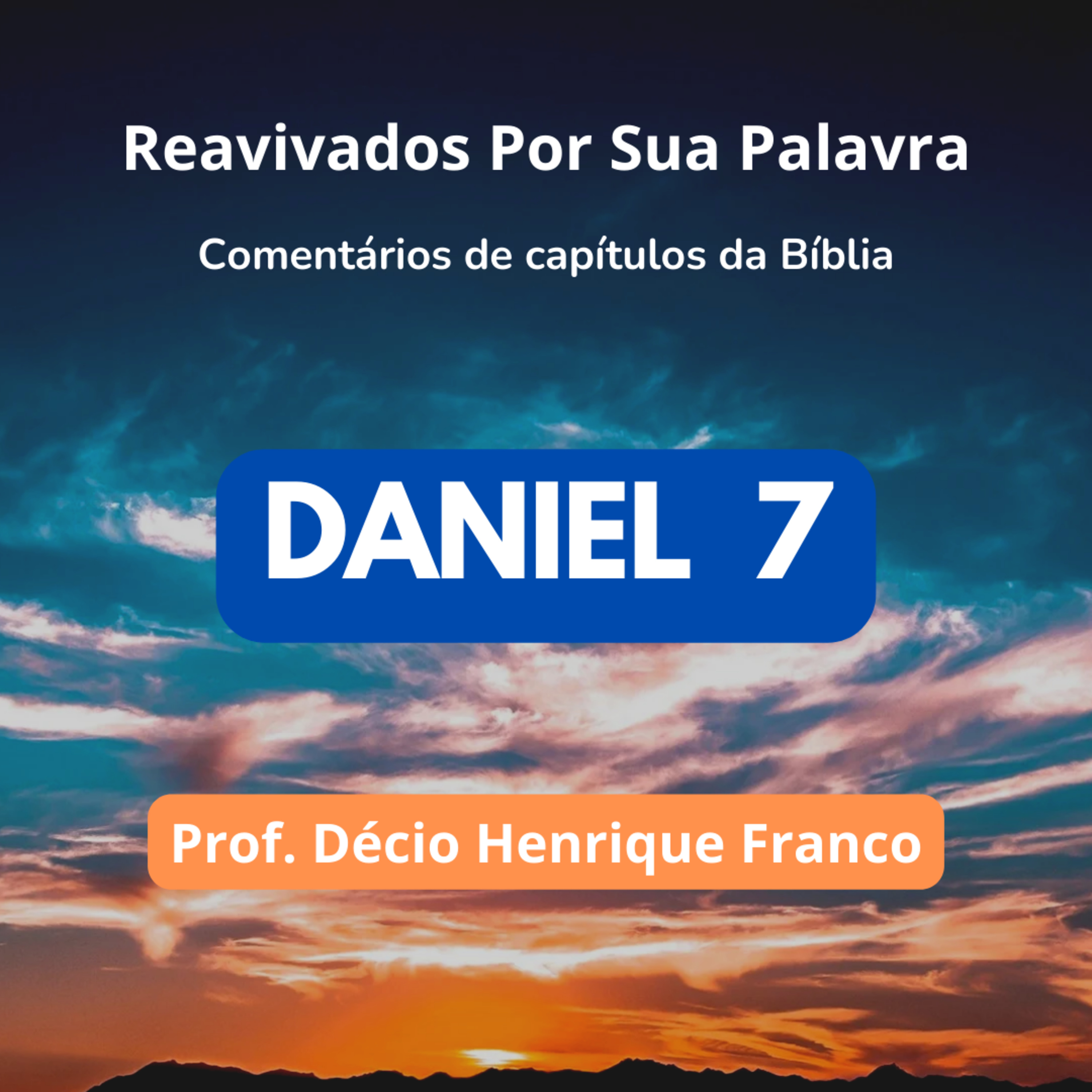 Reavivados Por Sua Palavra - Comentários de Capítulos da Bíblia