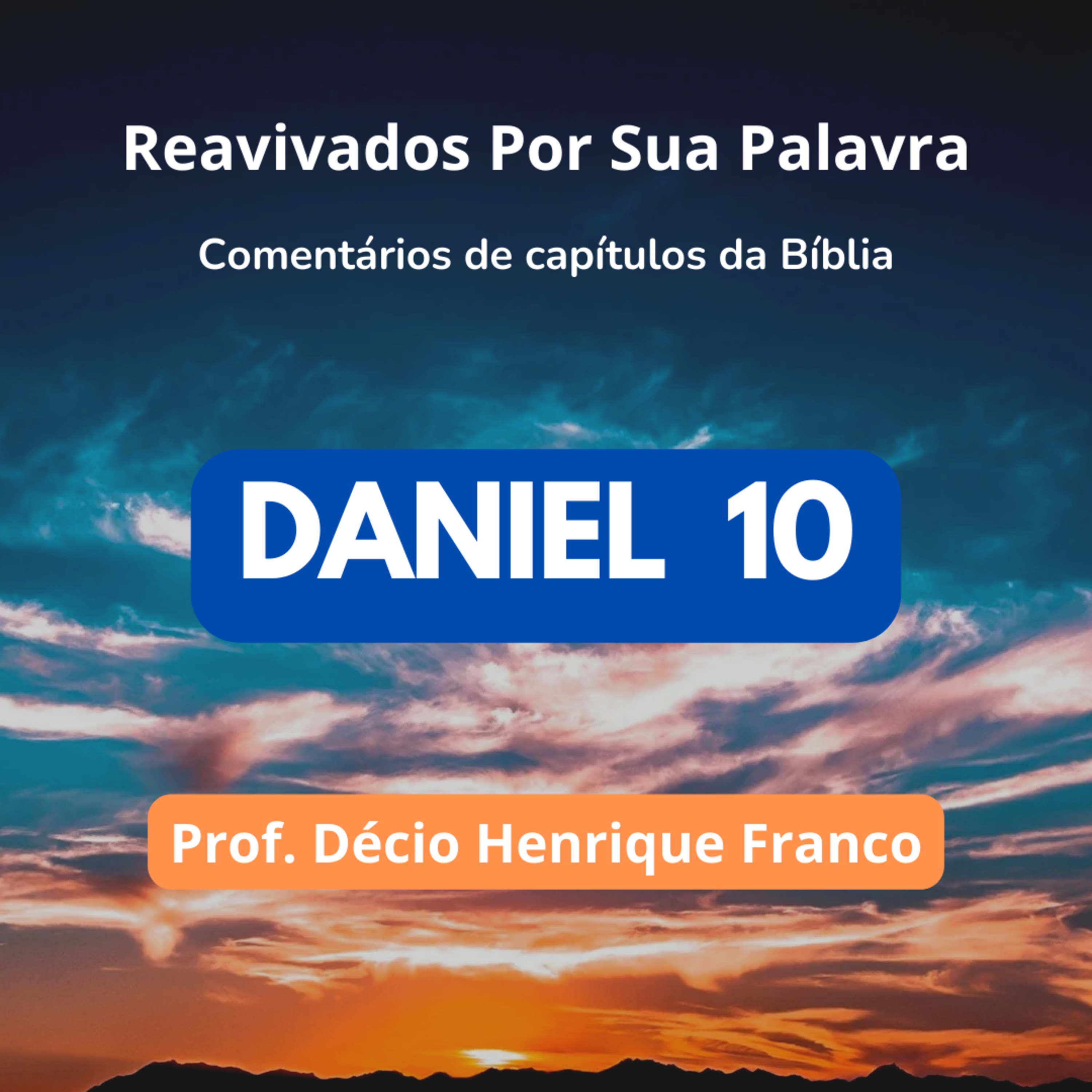 Reavivados Por Sua Palavra - Comentários de Capítulos da Bíblia