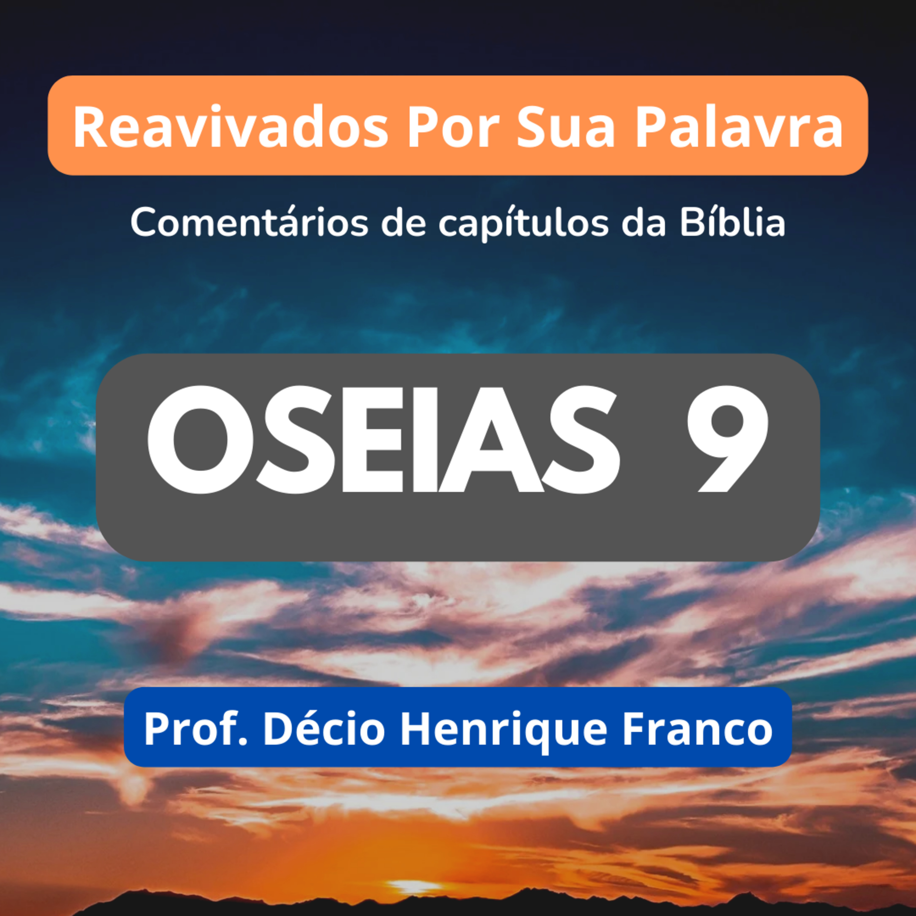 Oseias 9. Reavivados Por Sua Palavra #rpsp Podcast. Décio Henrique Franco episode artwork