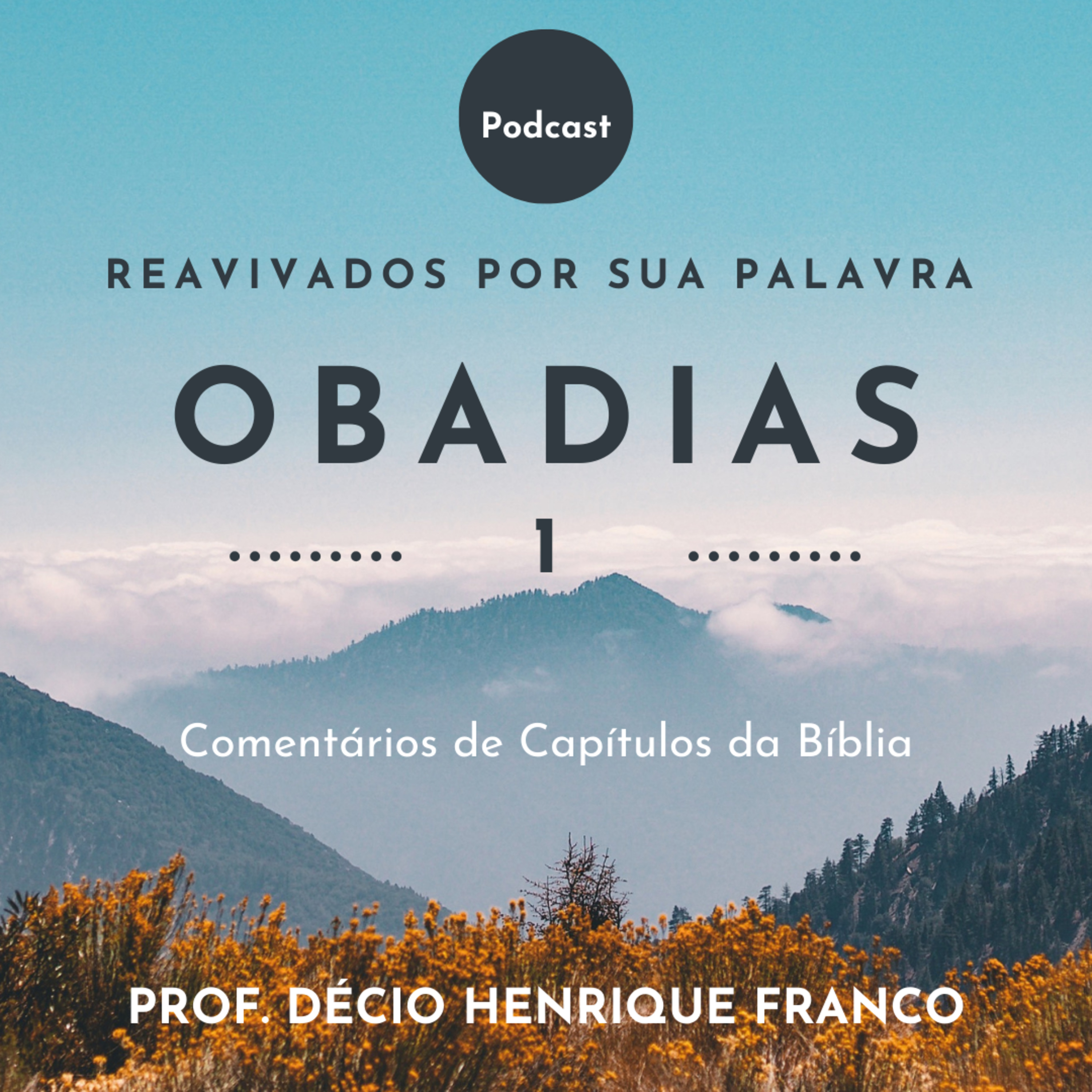 Obadias 1. Reavivados Por Sua Palavra #rpsp Podcast. Décio Henrique Franco episode artwork