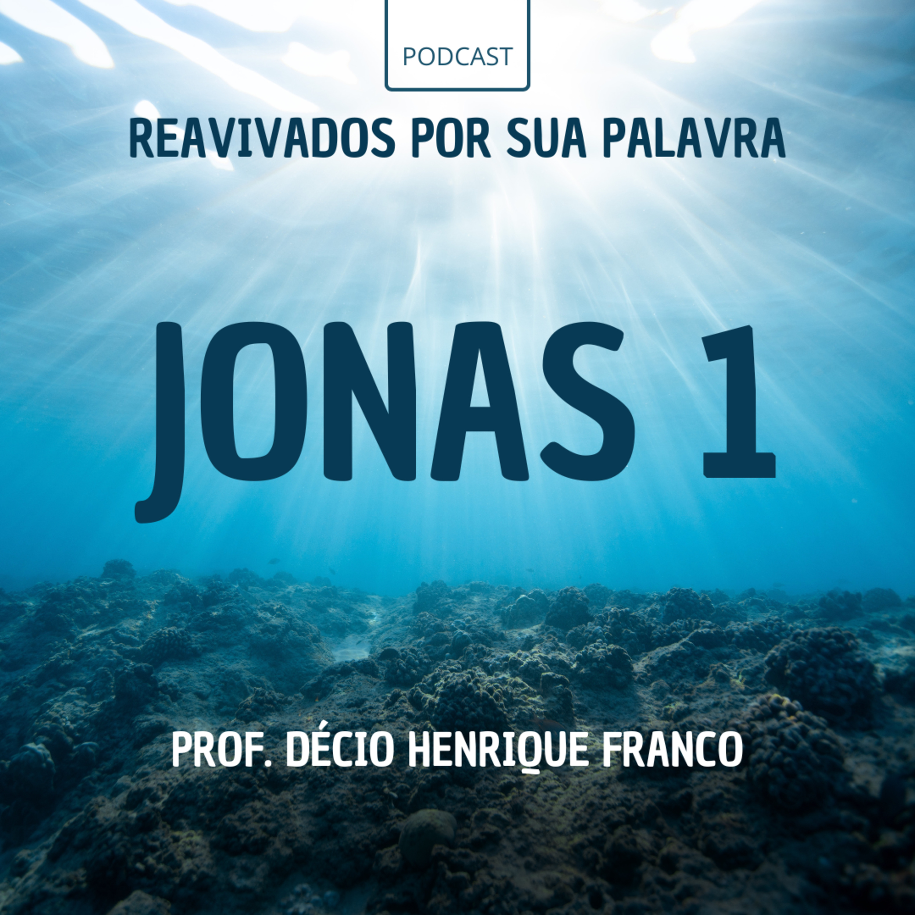 Jonas 1. Reavivados Por Sua Palavra #rpsp Podcast. Décio Henrique Franco episode artwork