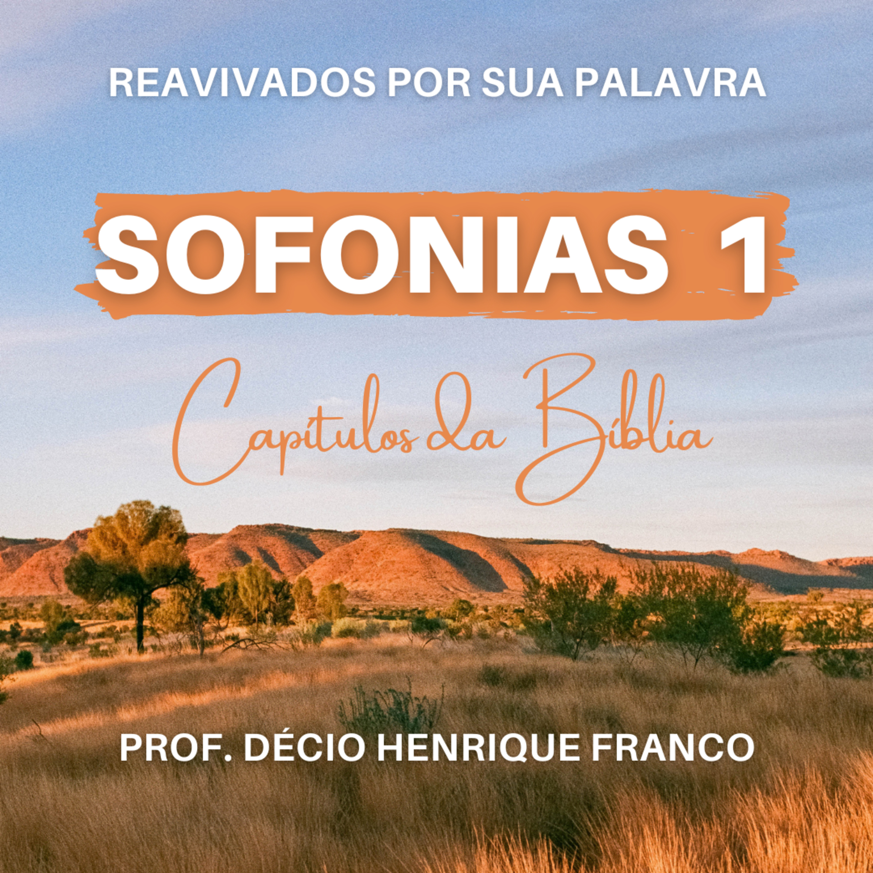 Sofonias 1. Reavivados Por Sua Palavra #rpsp Podcast. Décio Henrique Franco episode artwork