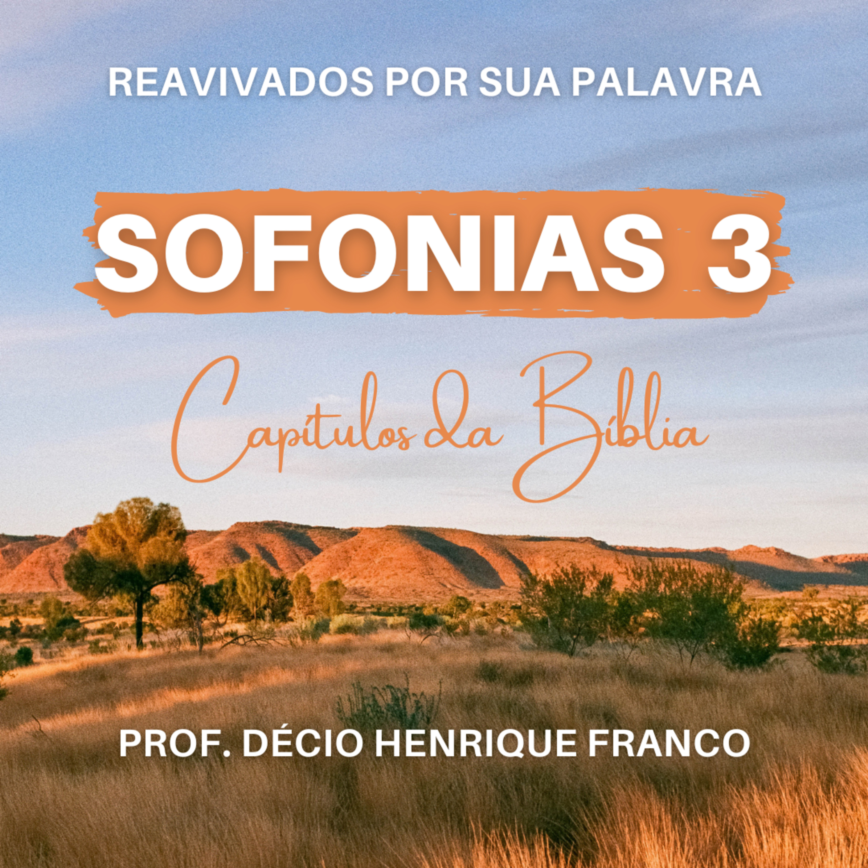 Sofonias 3. Reavivados Por Sua Palavra #rpsp Podcast. Décio Henrique Franco episode artwork