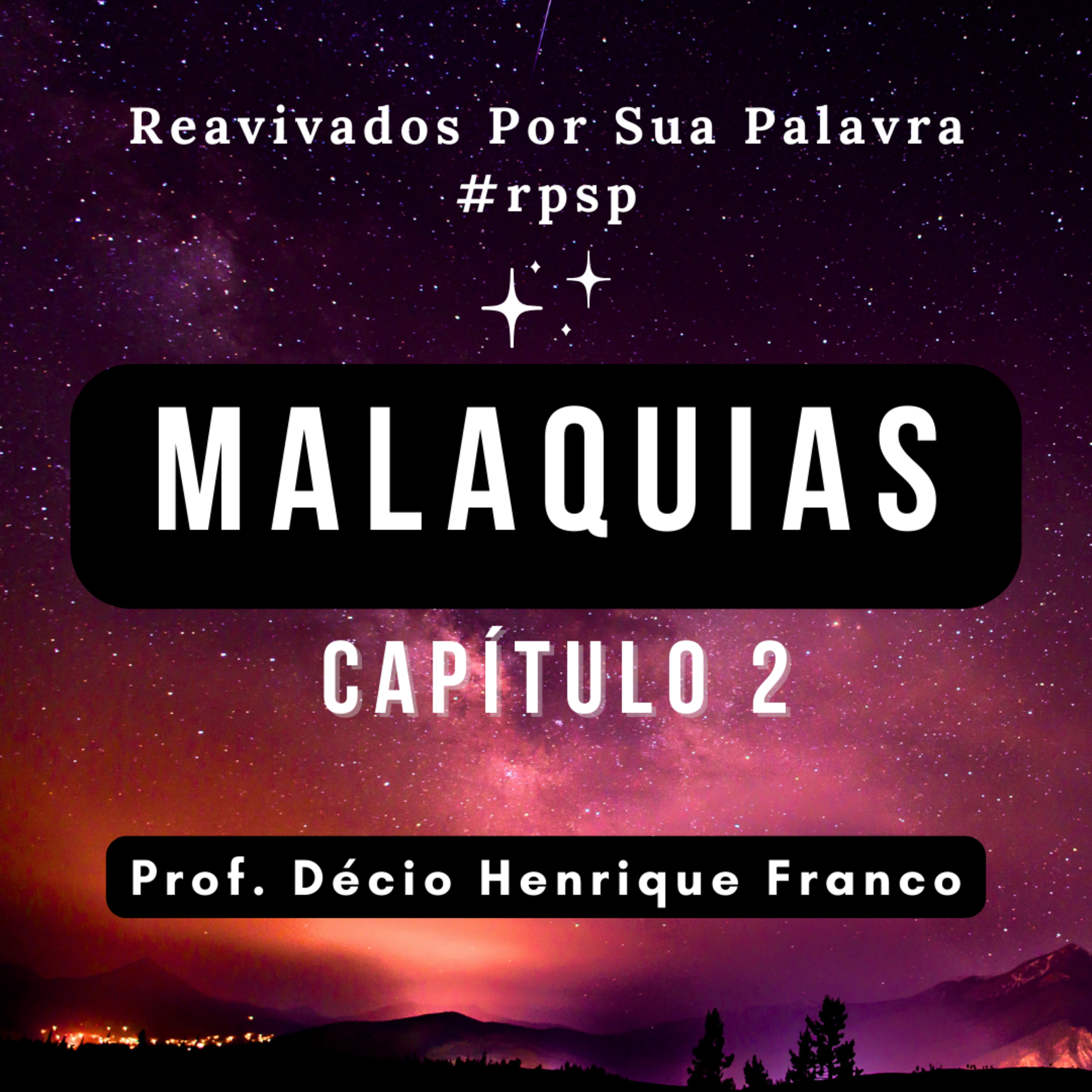 Malaquias 2. Reavivados Por Sua Palavra #rpsp Podcast. Décio Henrique Franco episode artwork