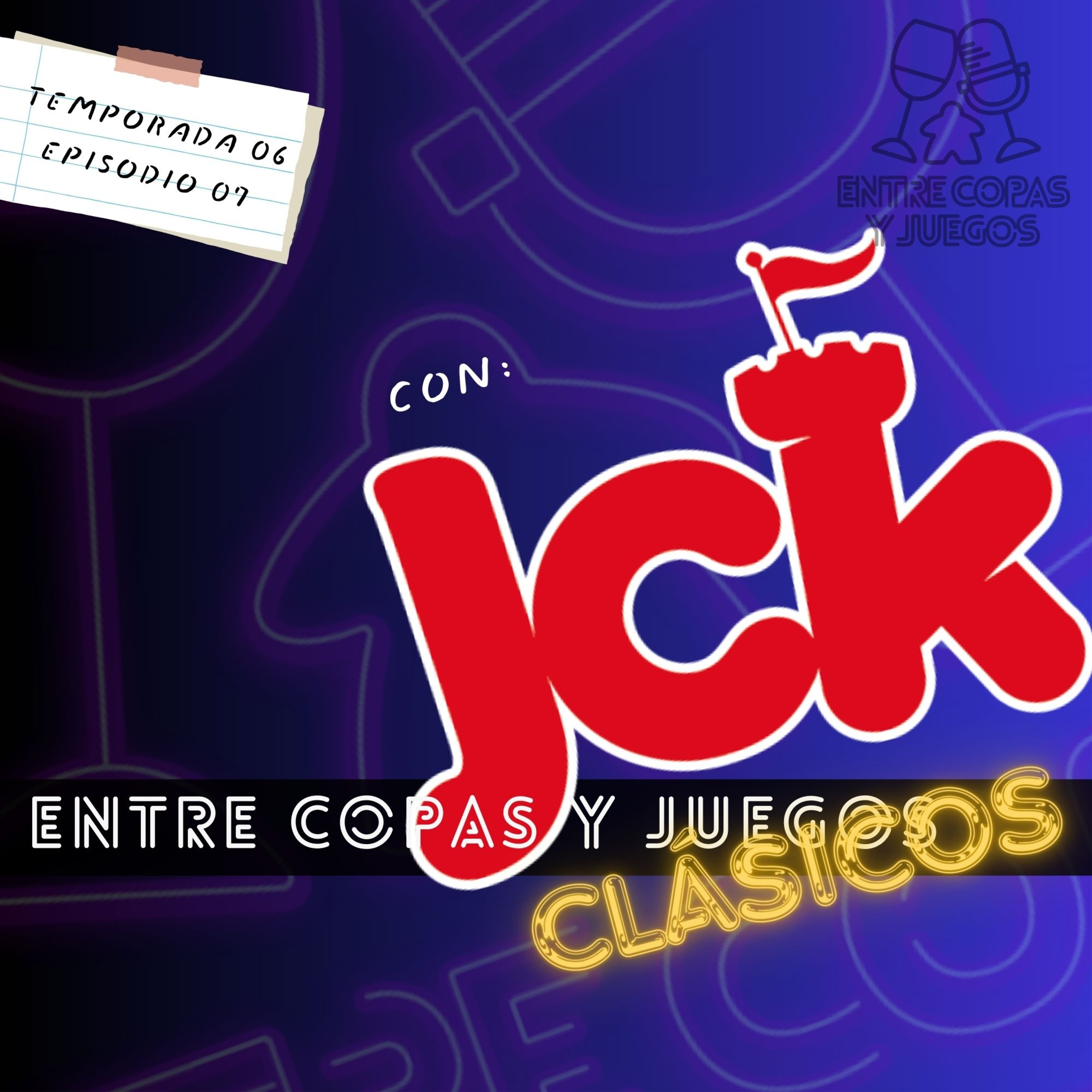 T06 | E07 - Entre Copas y juegos... clásicos episode artwork