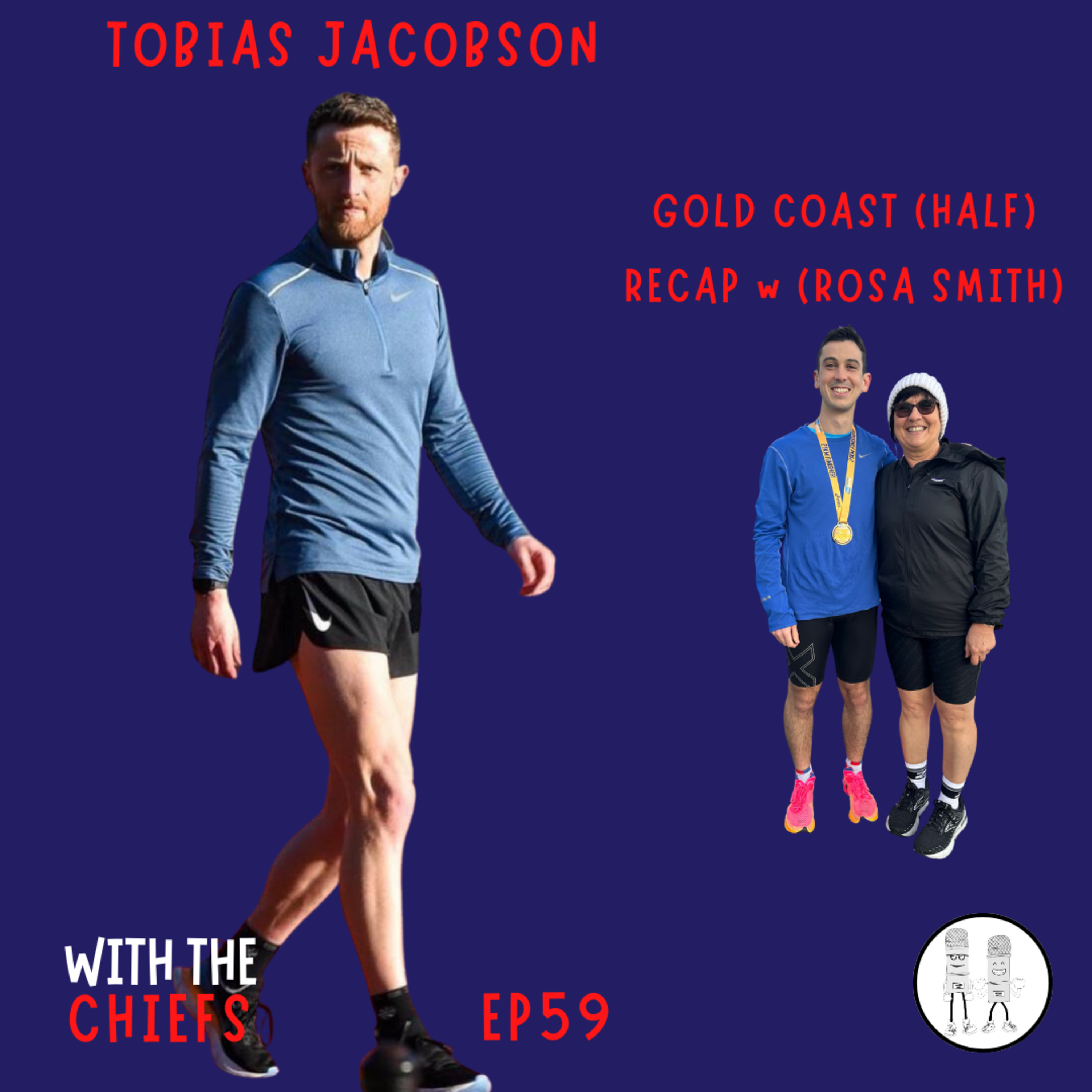 EP 59 - Tobias Jacobson - Gold Coast 21.1k Recap (with guest appearance from Rosa Smith)
