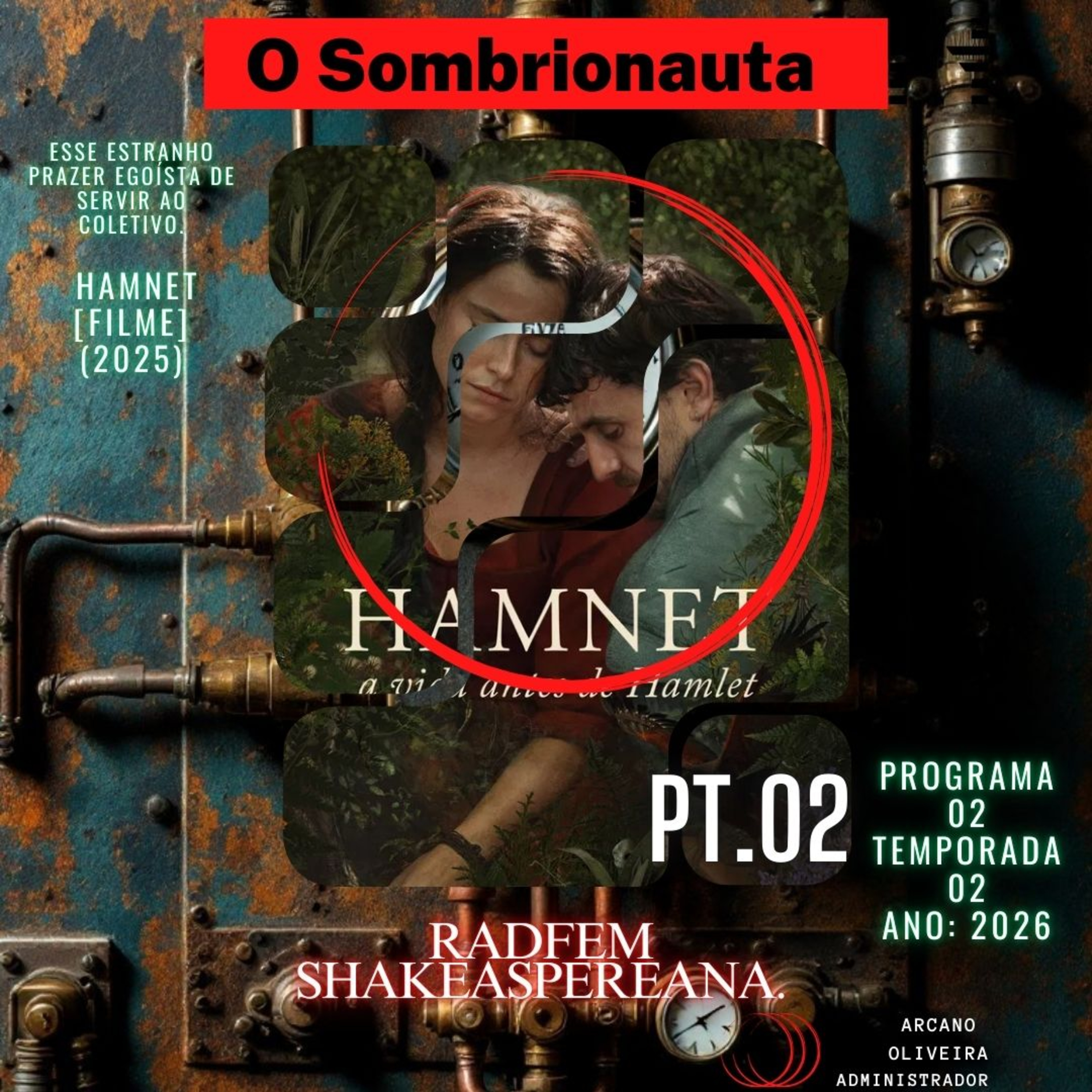 RADFEM SHAKEASPEREANA. → ESSE ESTRANHO PRAZER EGOÍSTA DE SERVIR AO COLETIVO [OPINIÃO] (2026) - PARTE 02: episode artwork