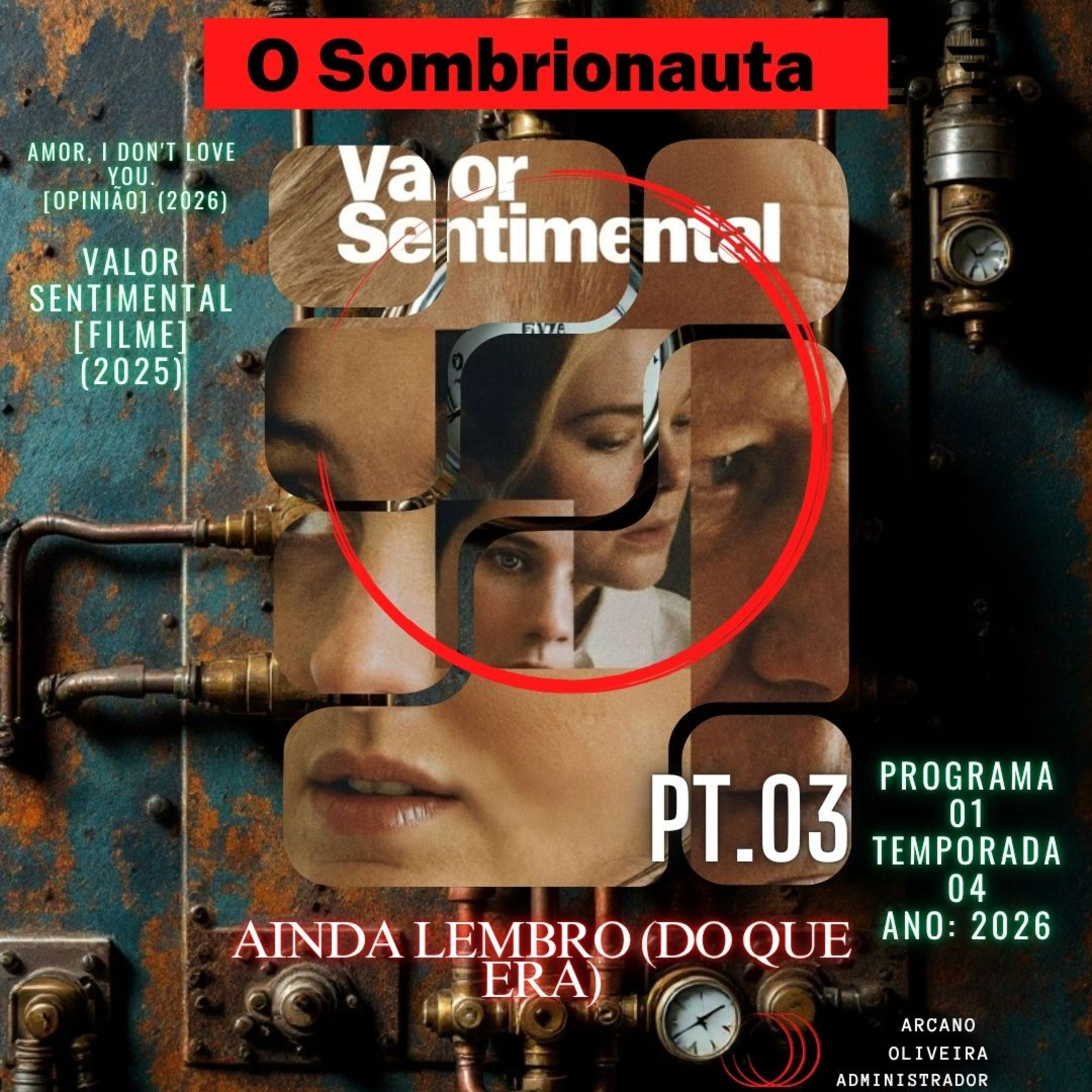 AINDA LEMBRO (DO QUE ERA) → AMOR, I DON'T LOVE YOU. [OPINIÃO] (2026) – PARTE 03: episode artwork