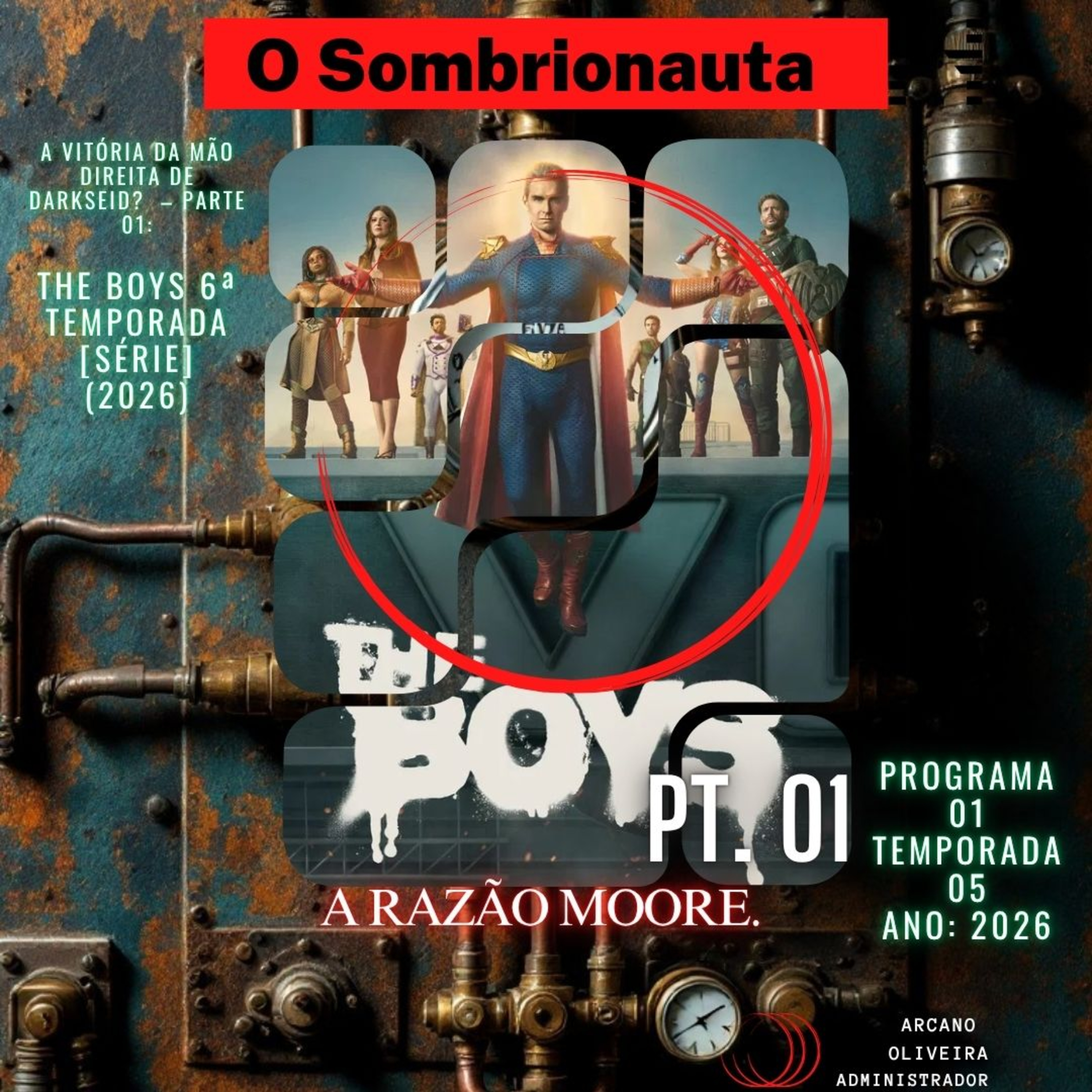 A RAZÃO MOORE. / THE BOYS 6ª TEMPORADA [SÉRIE] (2026) → A VITÓRIA DA MÃO DIREITA DE DARKSEID?  – PARTE 01: episode artwork