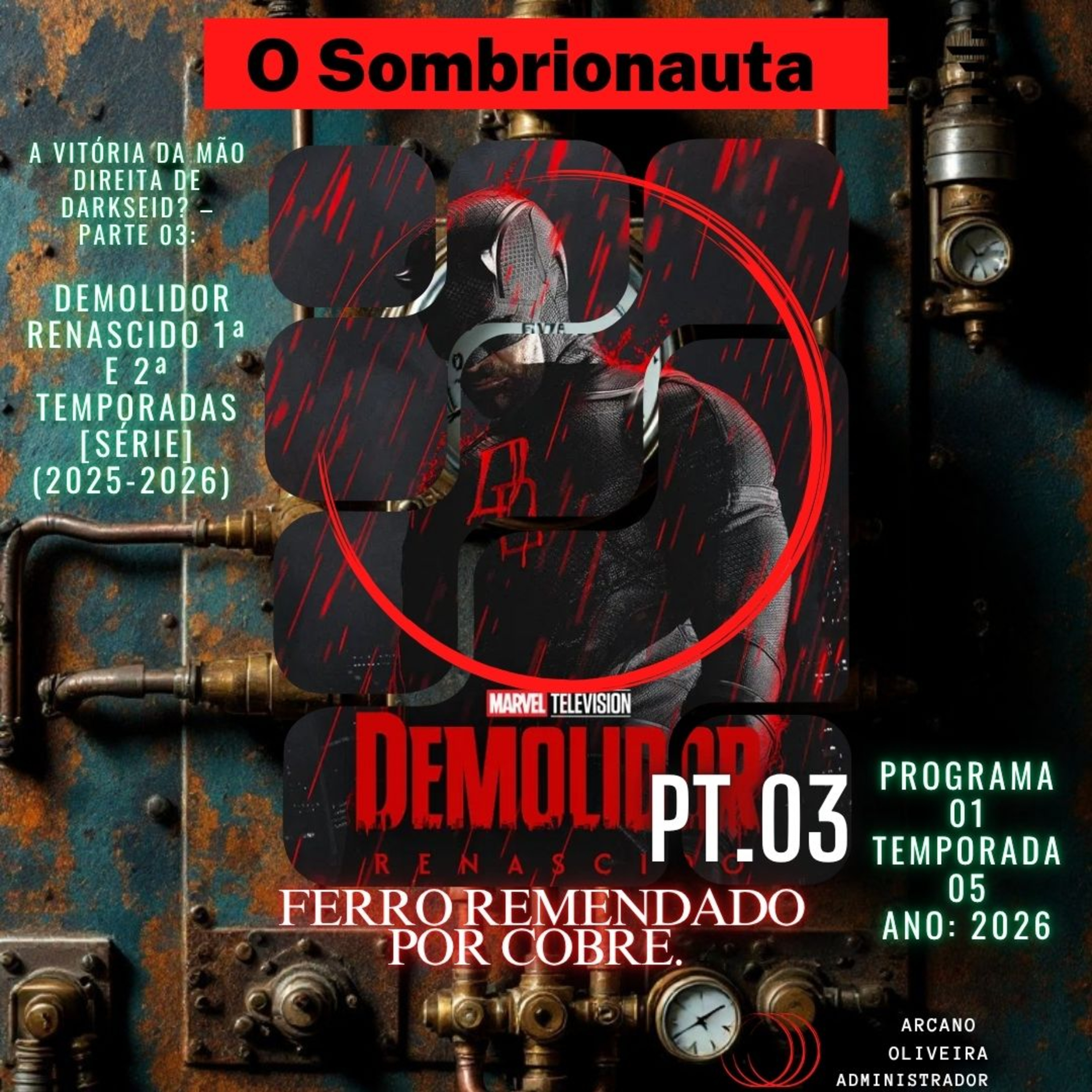 FERRO REMENDADO POR COBRE. / DEMOLIDOR RENASCIDO 1ª E 2ª TEMPORADAS [SÉRIE] (2025-2026) → A VITÓRIA DA MÃO DIREITA DE DARKSEID? – PARTE 03: episode artwork