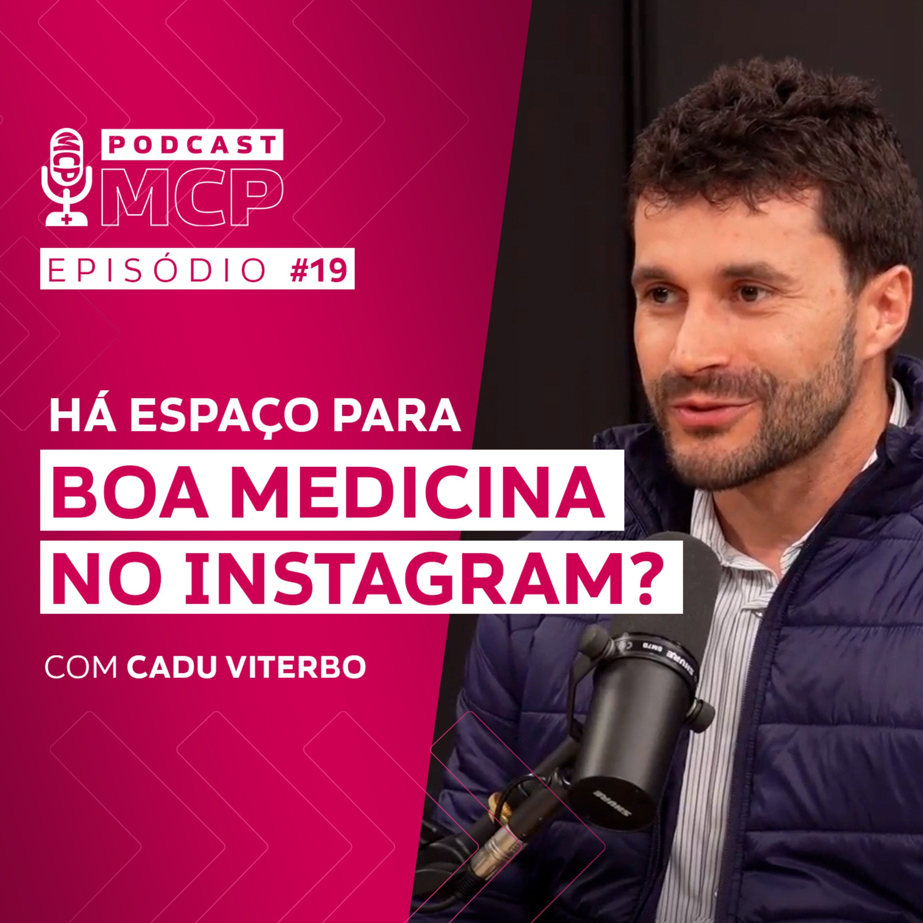 Episódio 19 | Há espaço para boa Medicina no Instagram? - Com Cadu Viterbo episode artwork