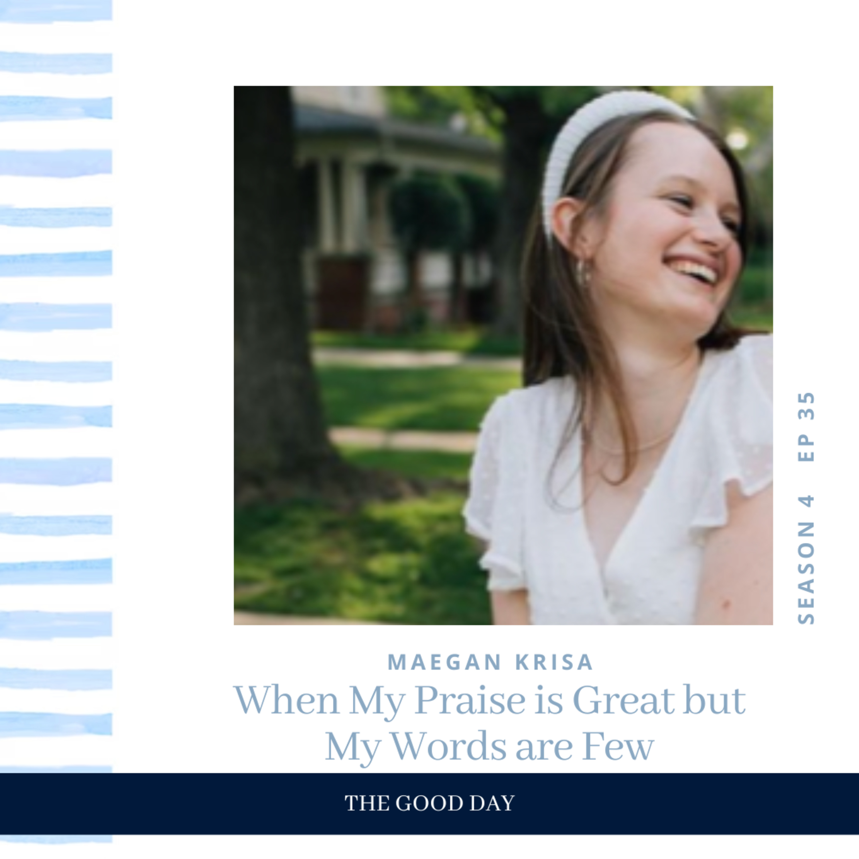 Summer in the Psalms: Psalm 117 - When My Praise is Great but My Words are Few by Maegan Krisa