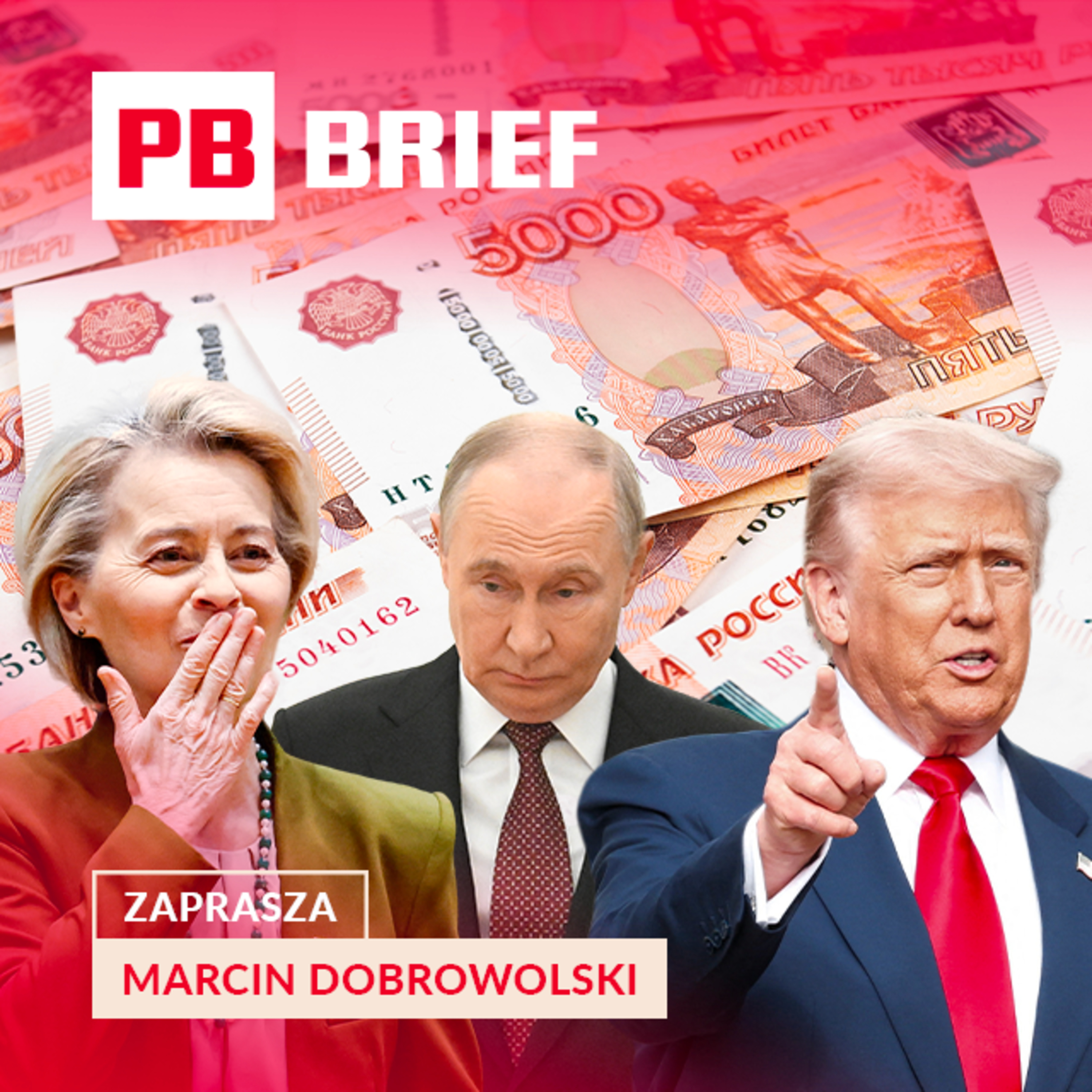 Kto wygra walkę o rosyjskie miliardy? Stawka: pieniądze i przyszłość Europy. PB BRIEF Kto wygra walkę o rosyjskie miliardy? Stawka: pieniądze i przyszłość Europy. PB BRIEF