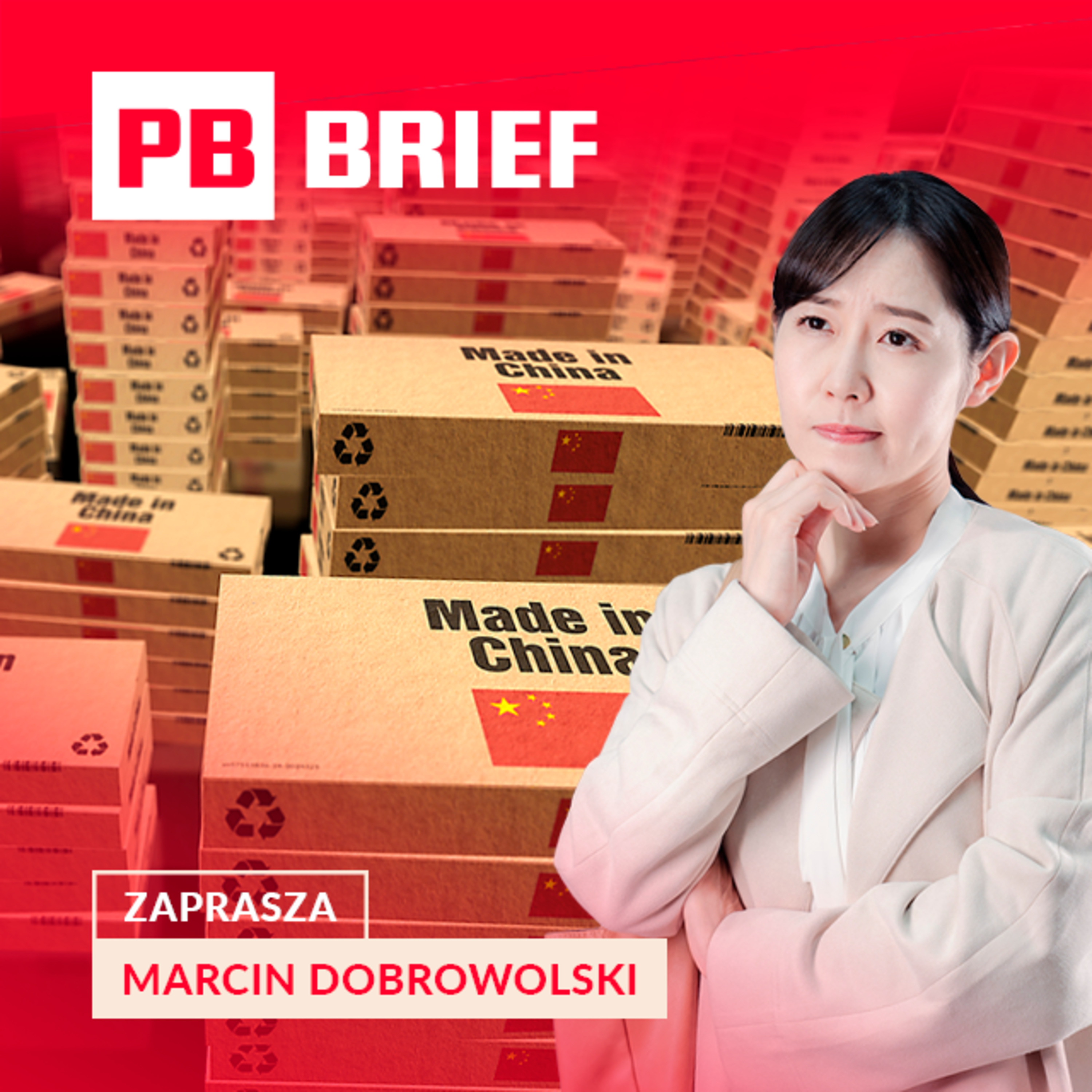 Czy Chiny produkują za dużo? Banki, rząd i boom AI. PB Brief episode artwork