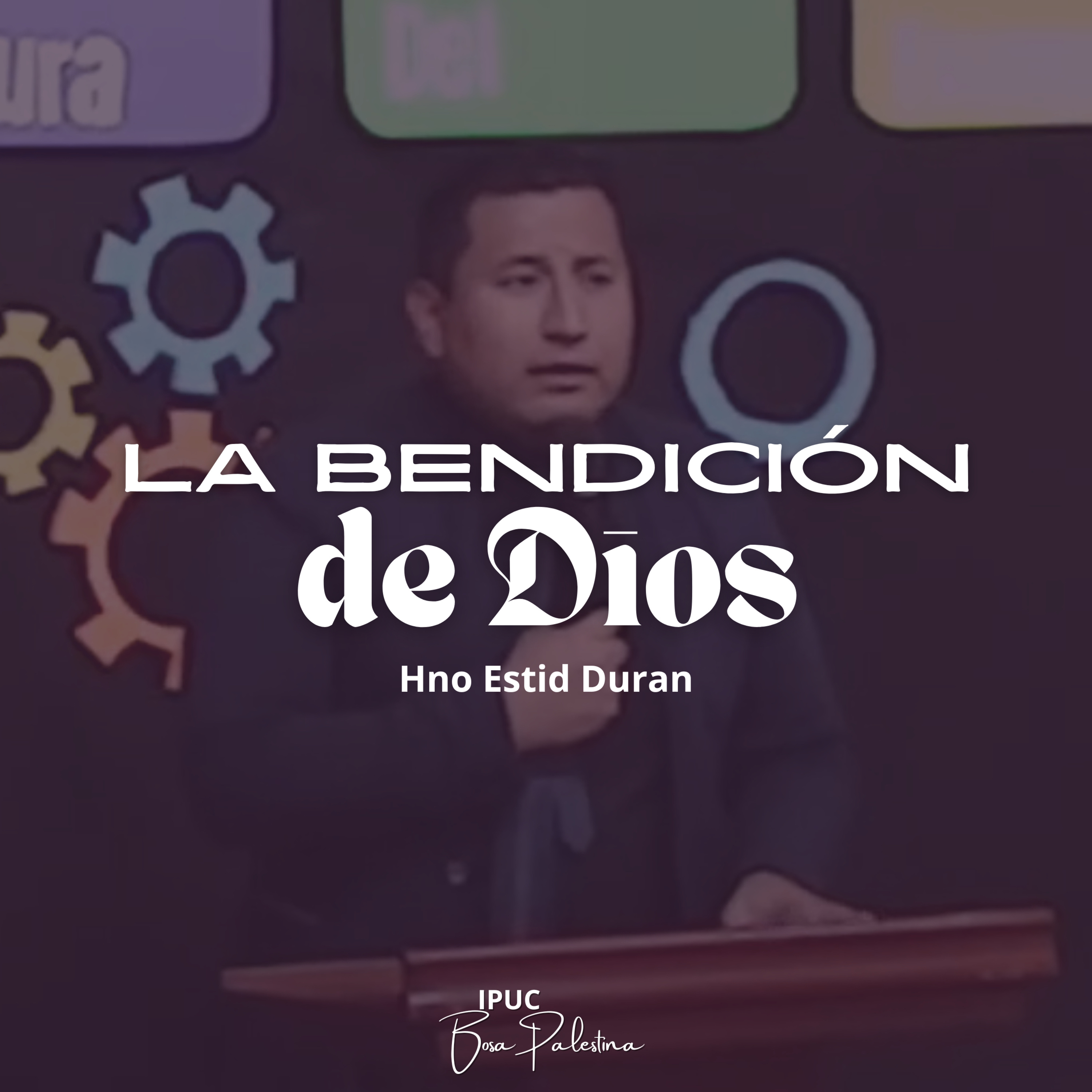 LA BENDICIÓN DE DIOS (Hno Estid Duran)