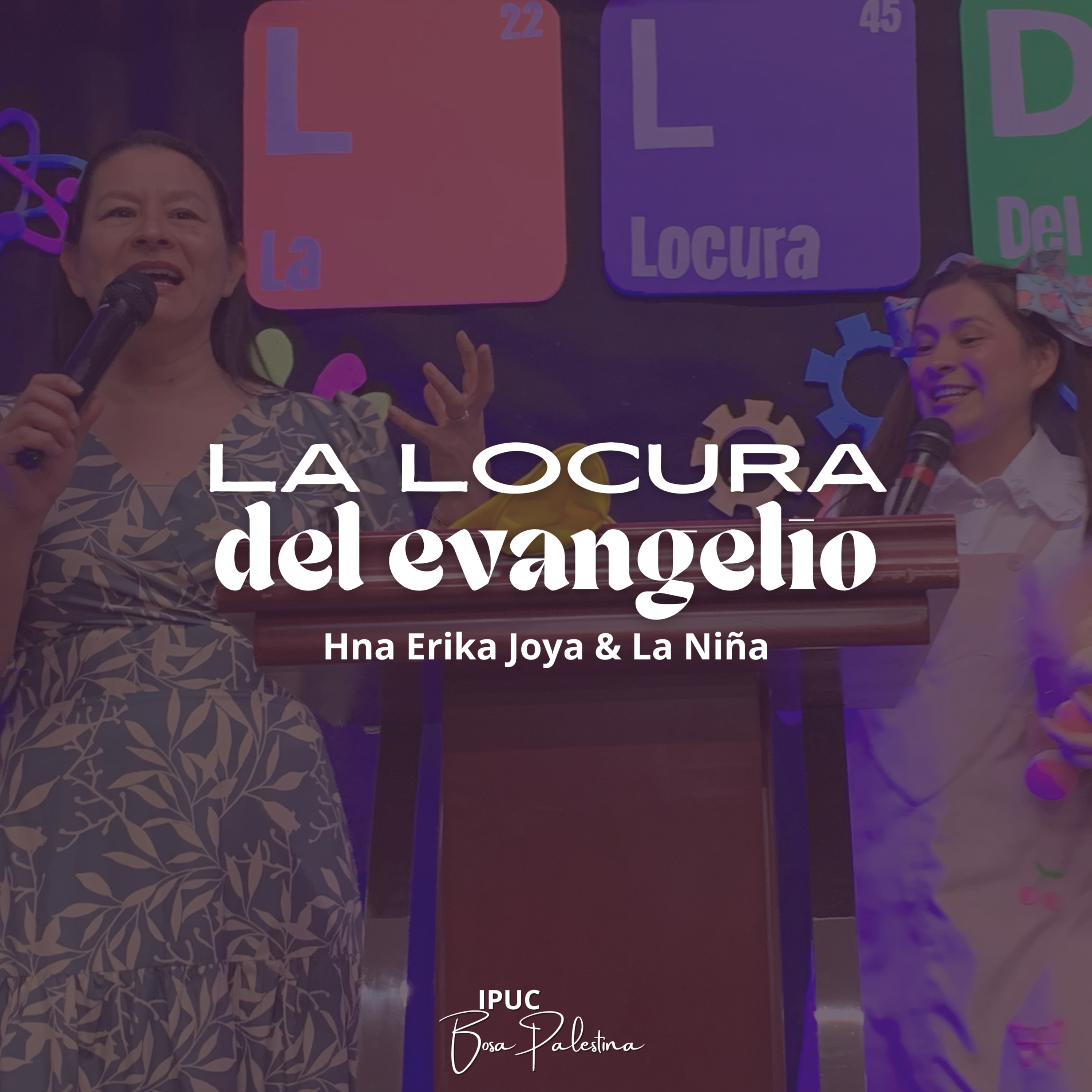 LA LOCURA DEL EVANGELIO (Hna Erika Joya & La Niña)