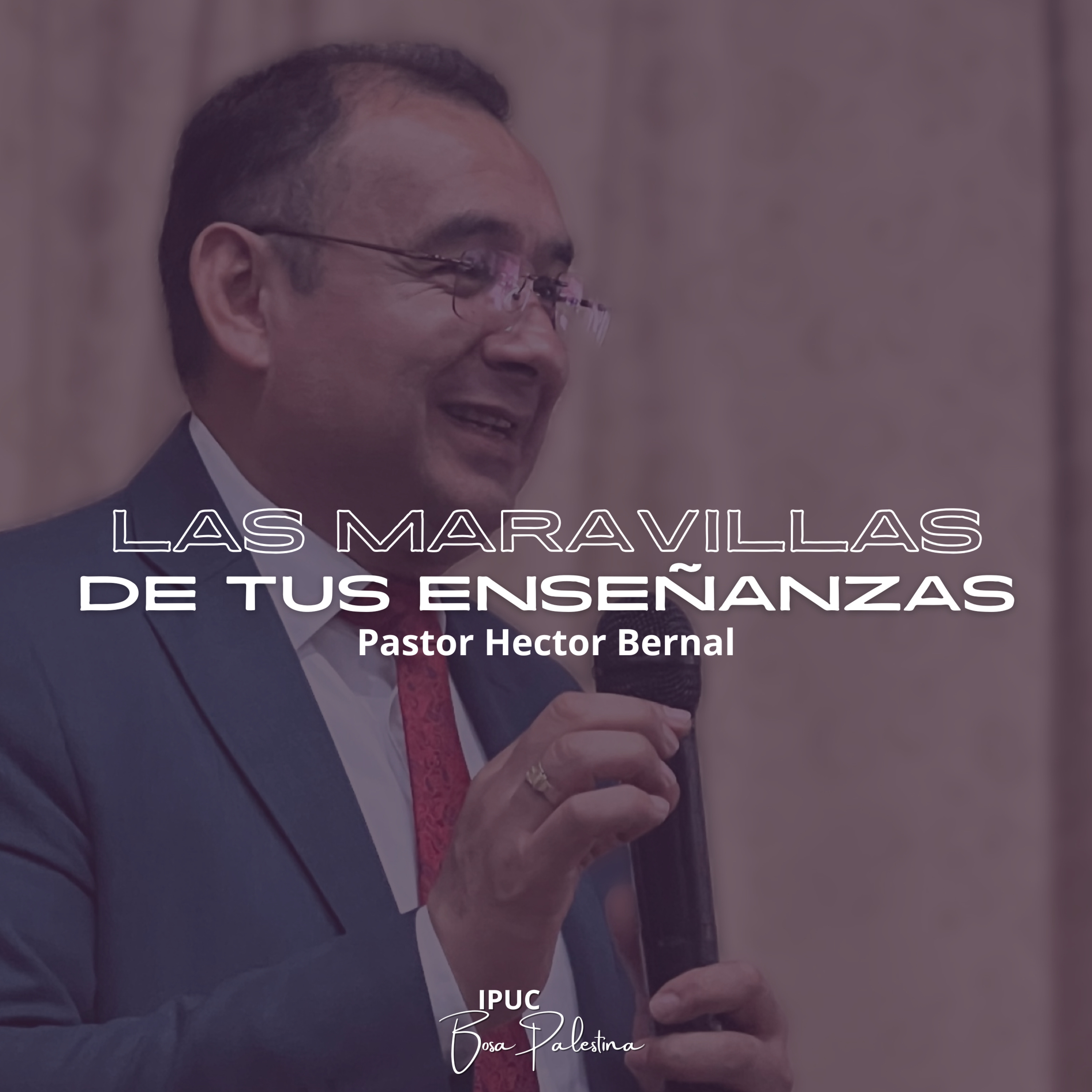 LAS MARAVILLAS DE TUS ENSEÑANZAS. (Pastor Héctor Bernal)