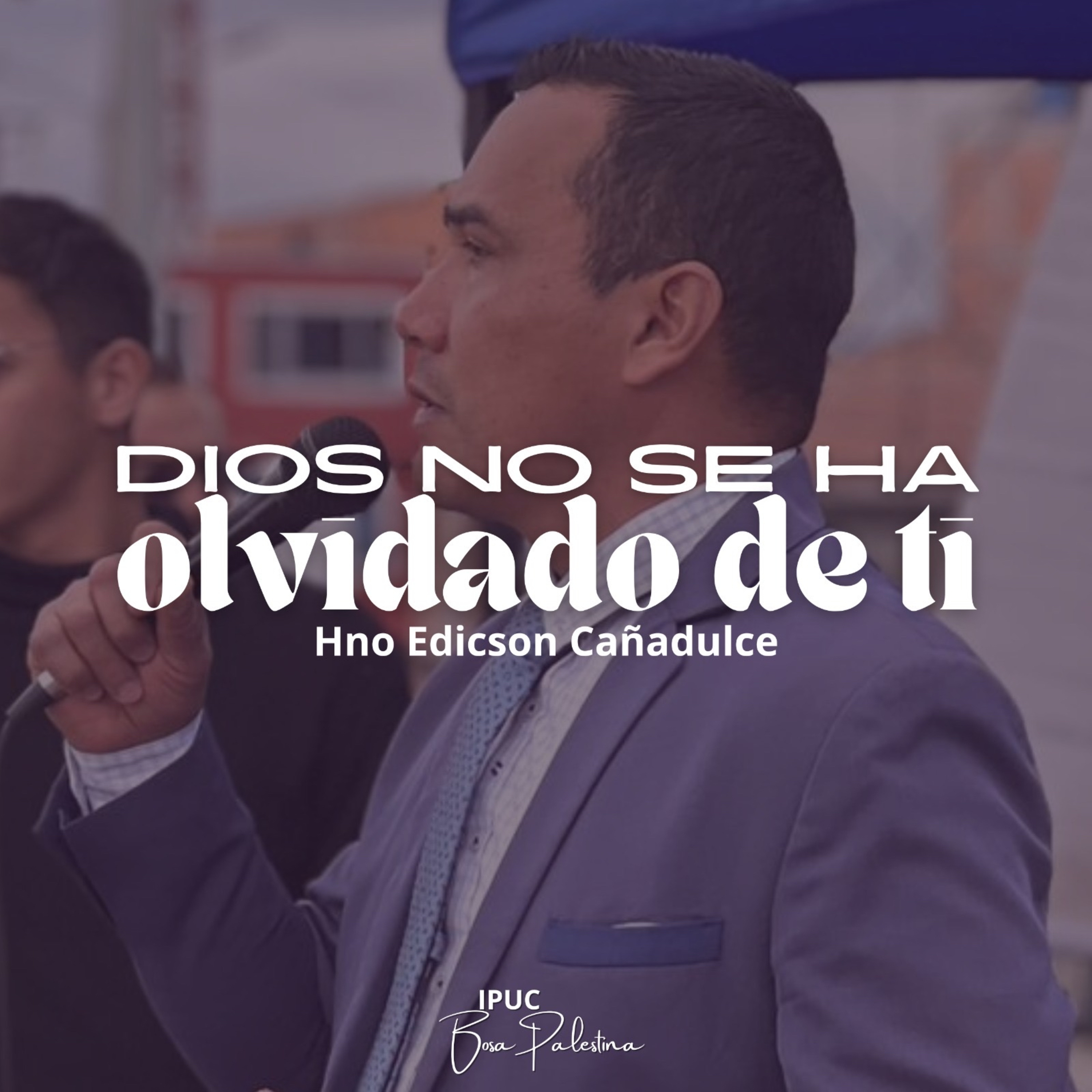 DIOS NO SE HA OLVIDADO DE TI