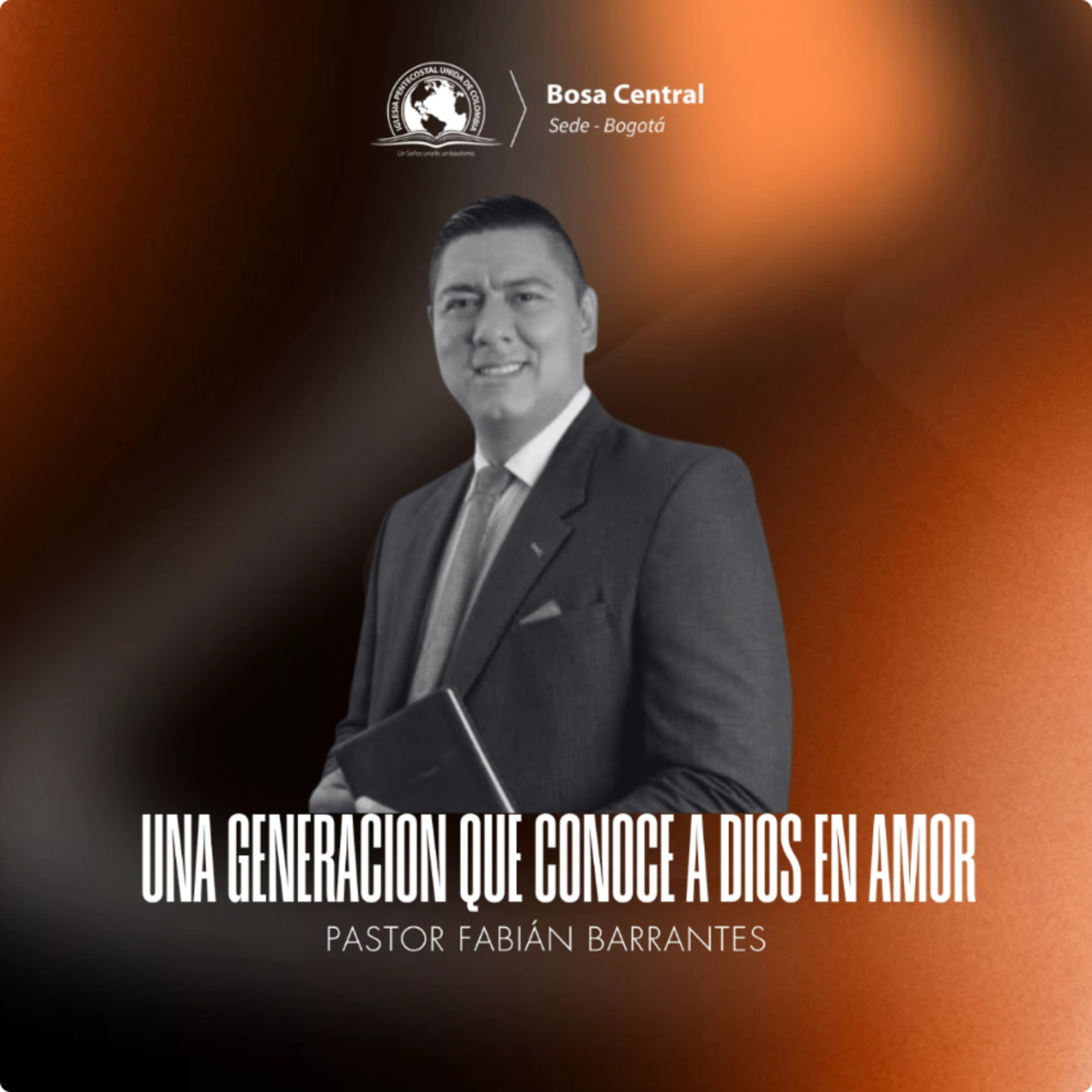 UNA GENERACIÓN QUE CONOCE A DIOS EN AMOR | Hno Fabián Barrantes
