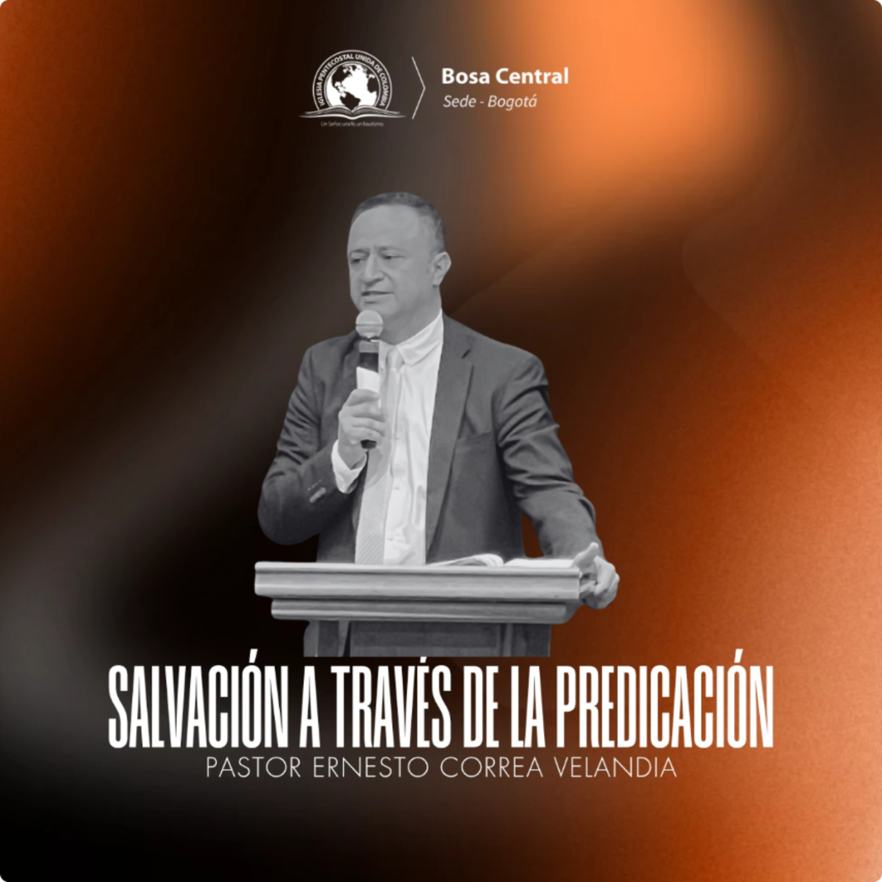 SALVACIÓN A TRAVÉS DE LA PREDICACIÓN |Hno Correa Velandia