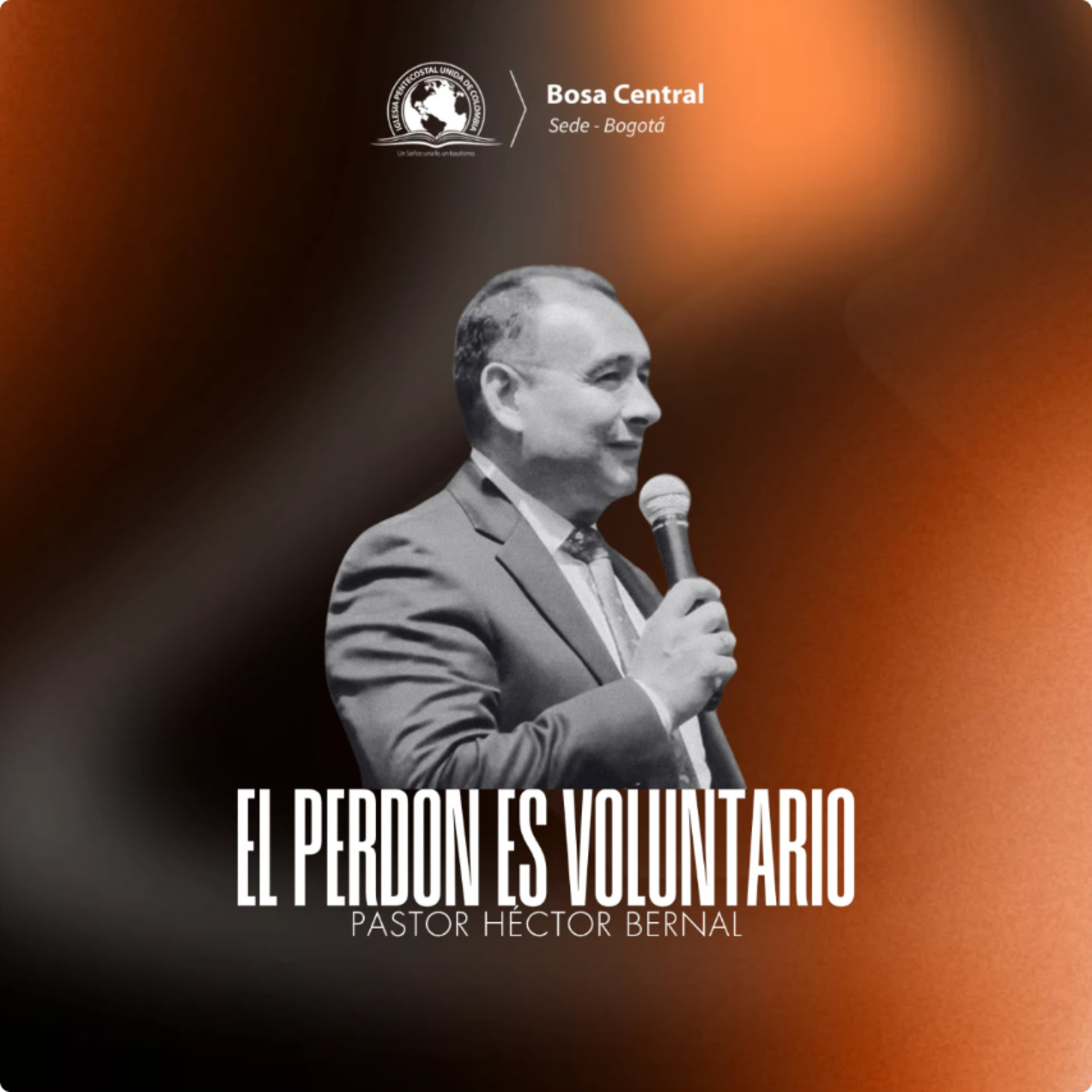EL PERDÓN ES VOLUNTARIO | Hno Héctor Bernal