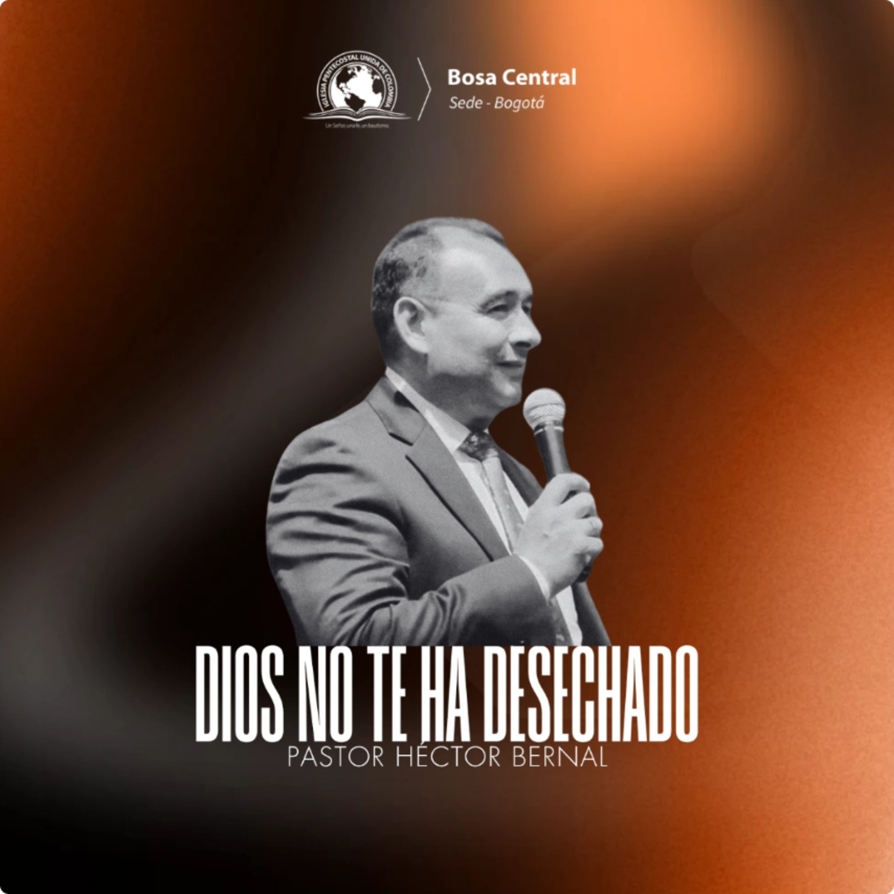 DIOS NO TE HA DESECHADO |Hno Héctor Bernal