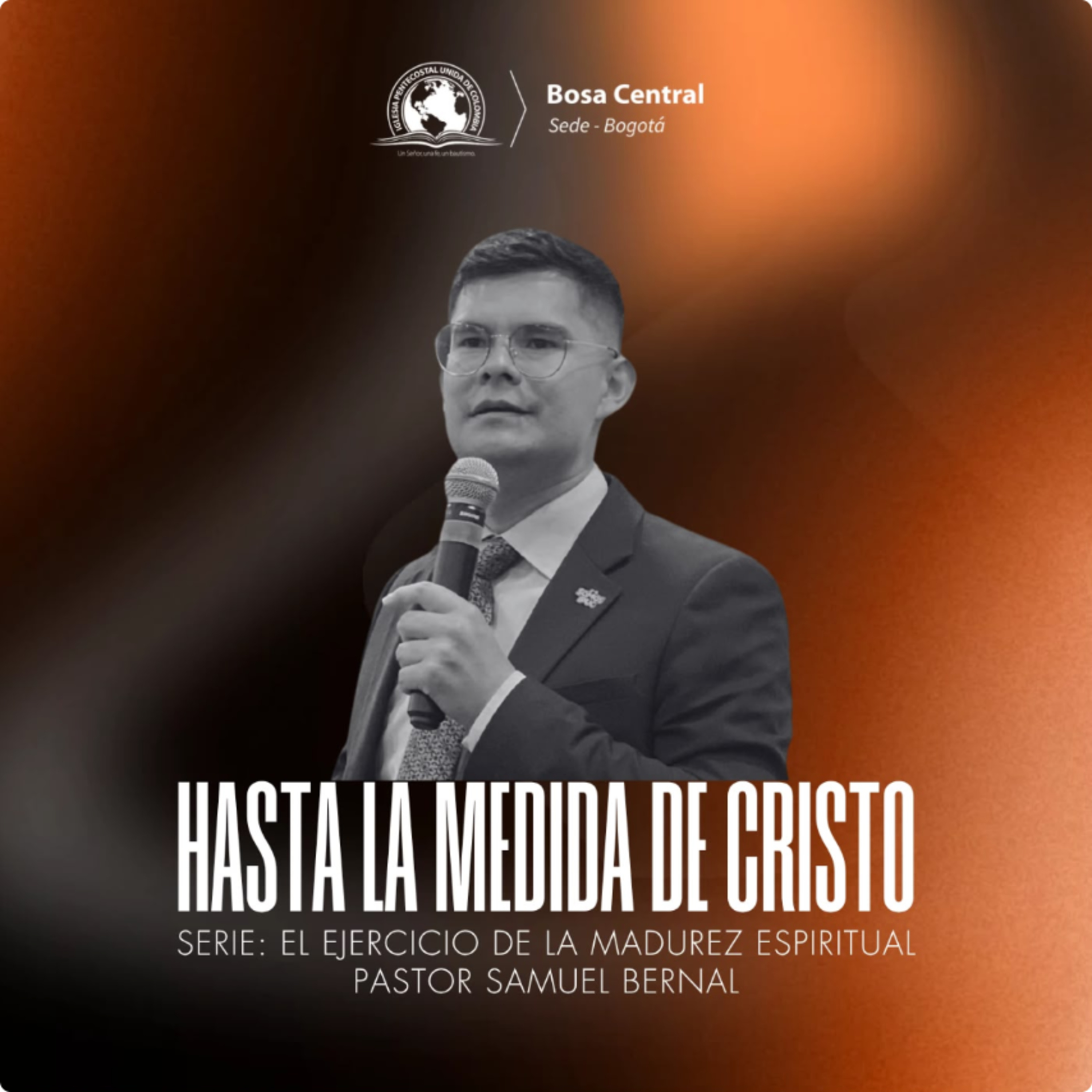 HASTA LA MEDIDA DE CRISTO PARTE 1 | Hno Samuel Bernal