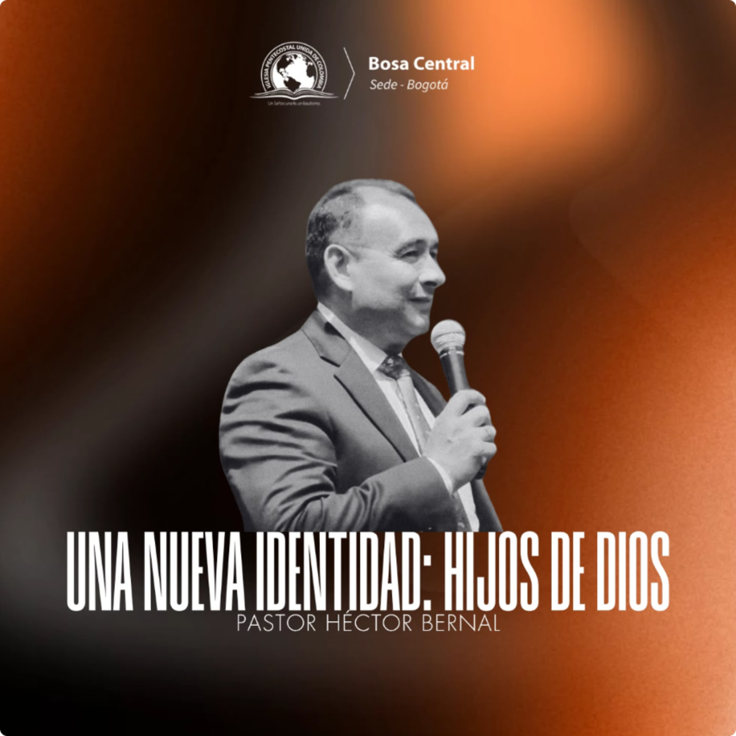 UNA NUEVA IDENTIDAD: HIJOS DE DIOS |Hno Héctor Bernal