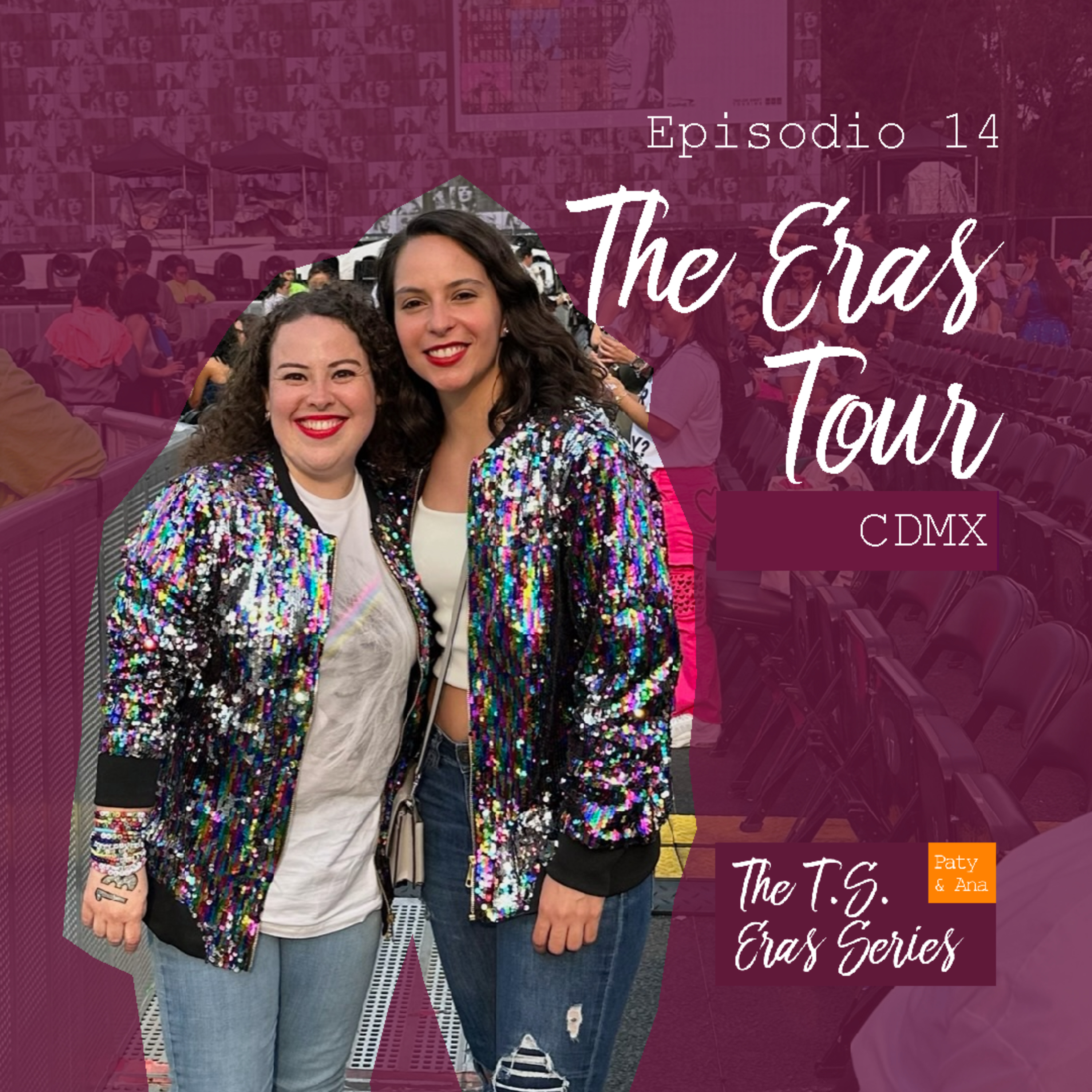 The T.S. Eras Series | Hablamos de The Eras Tour CDMX episode artwork