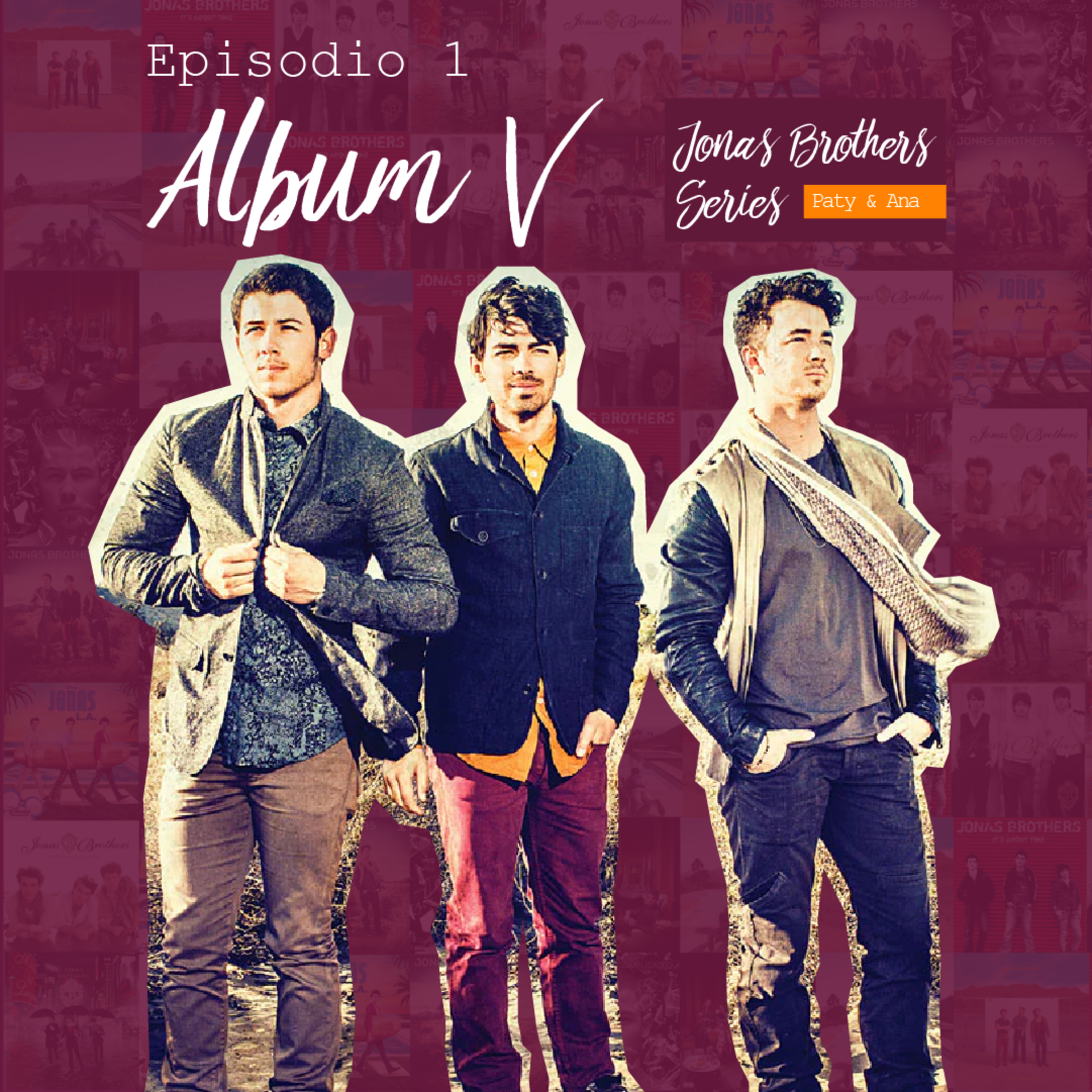 Jonas Brothers Series | Hablamos del Album V episode artwork
