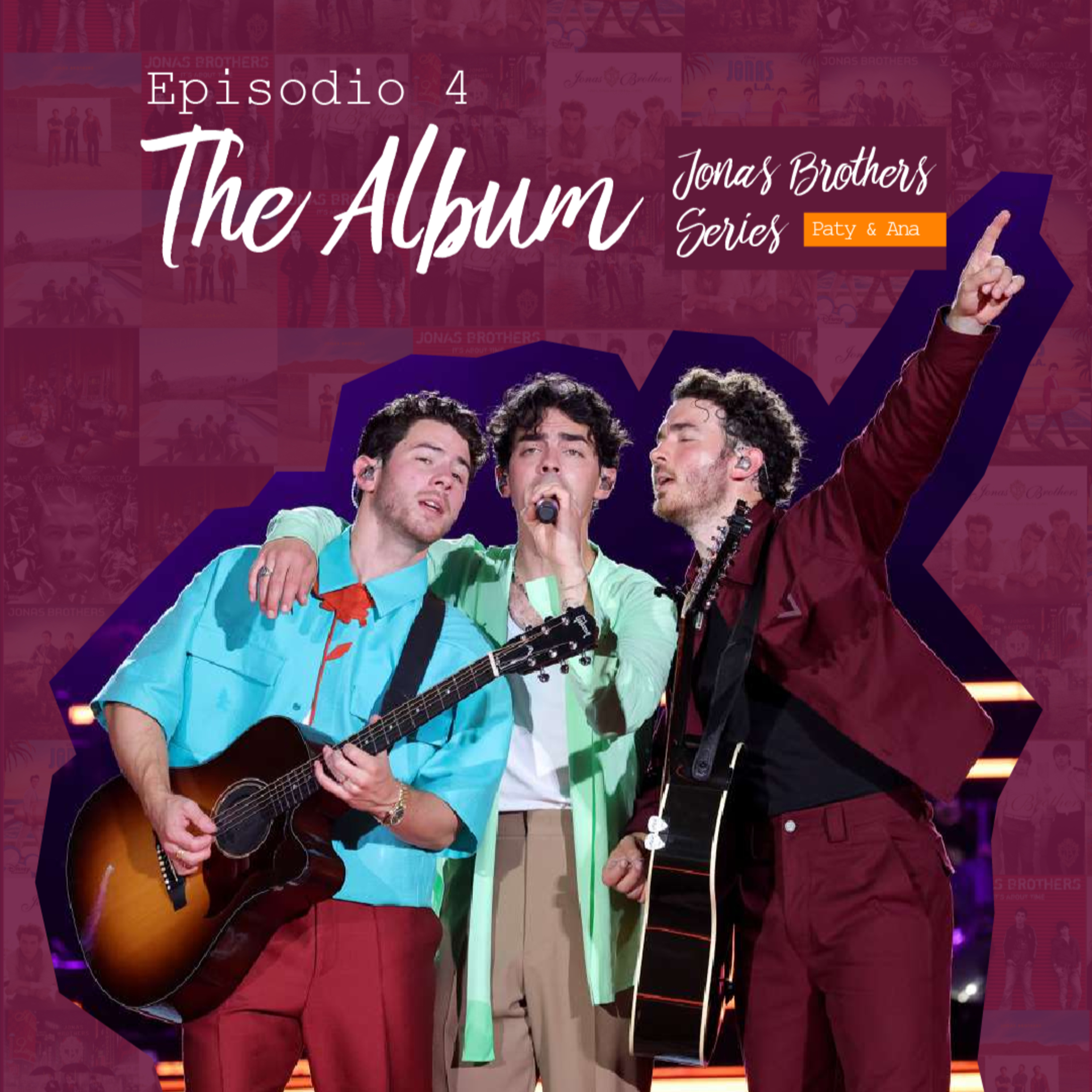 Jonas Brothers Series | Hablamos de The Album episode artwork