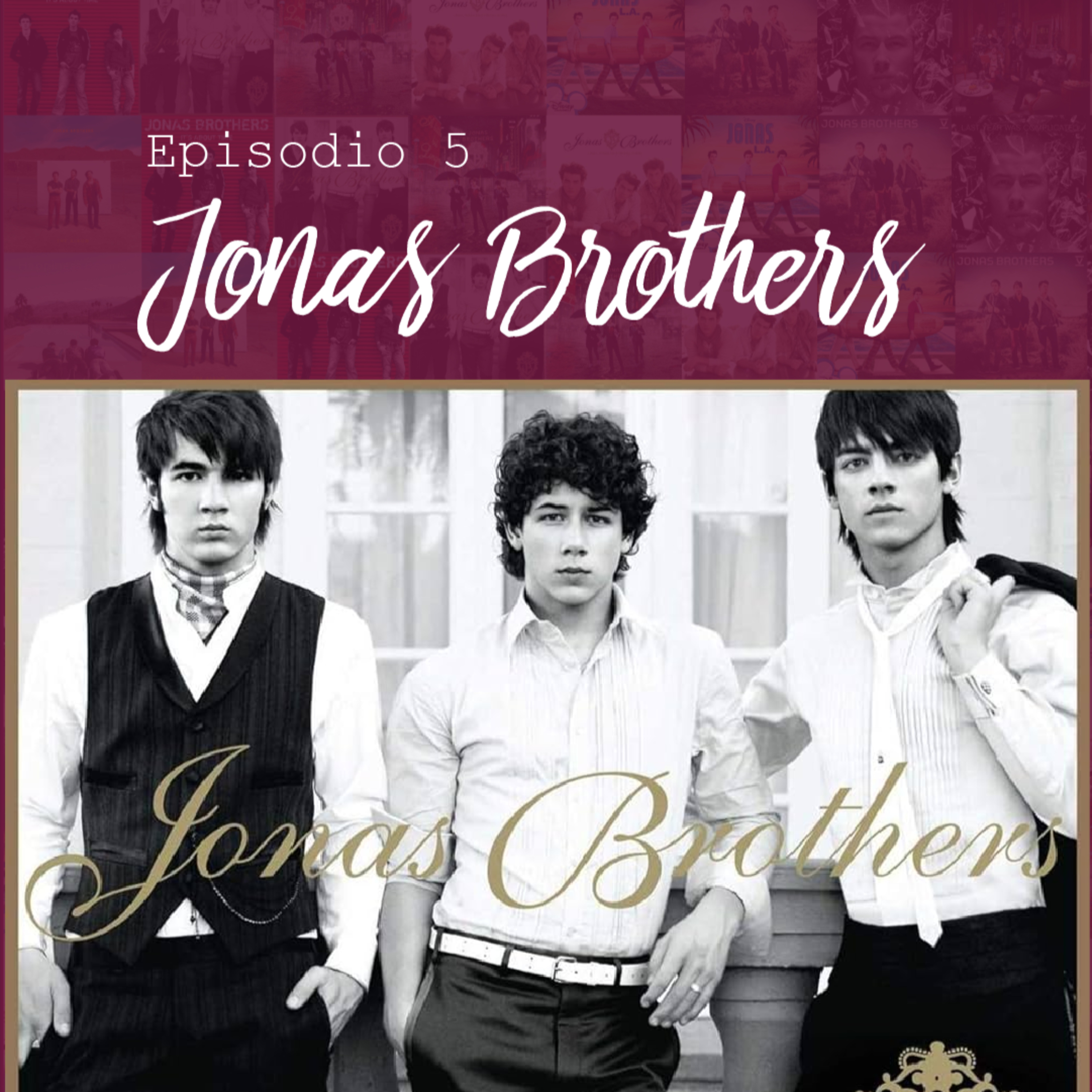 Jonas Brothers Series | Hablamos del album Jonas Brothers episode artwork