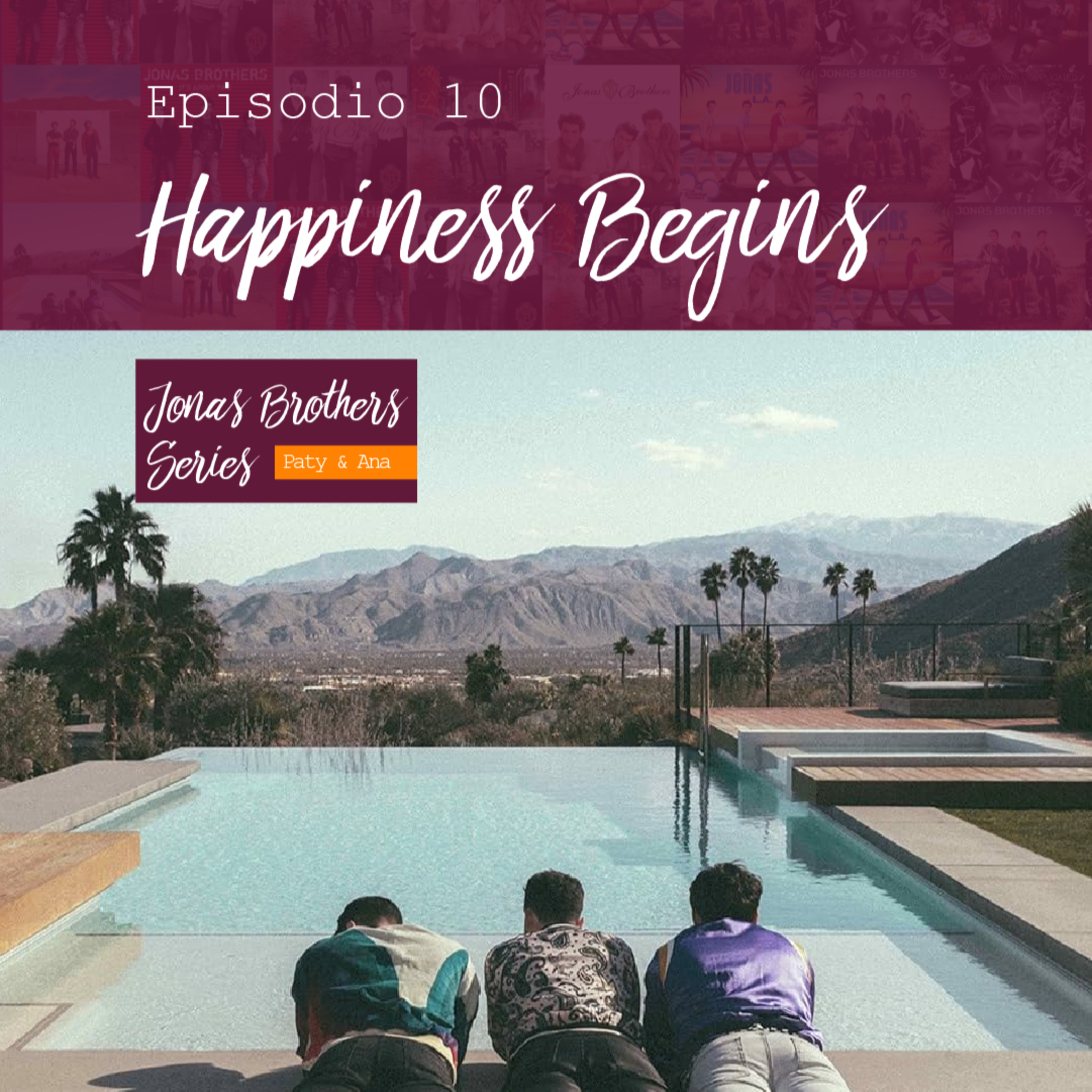 Jonas Brothers Series | Hablamos de Happiness Begins episode artwork